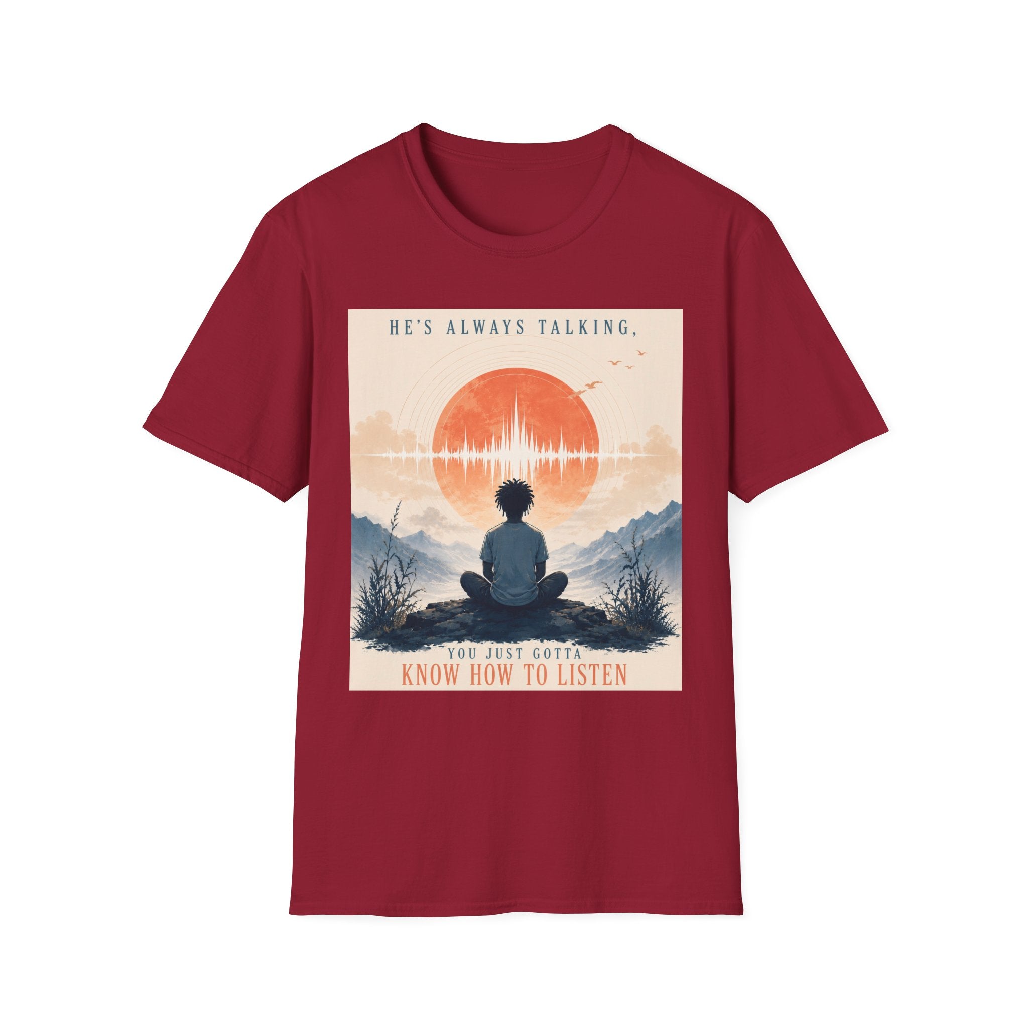 He is always talking T-Shirt