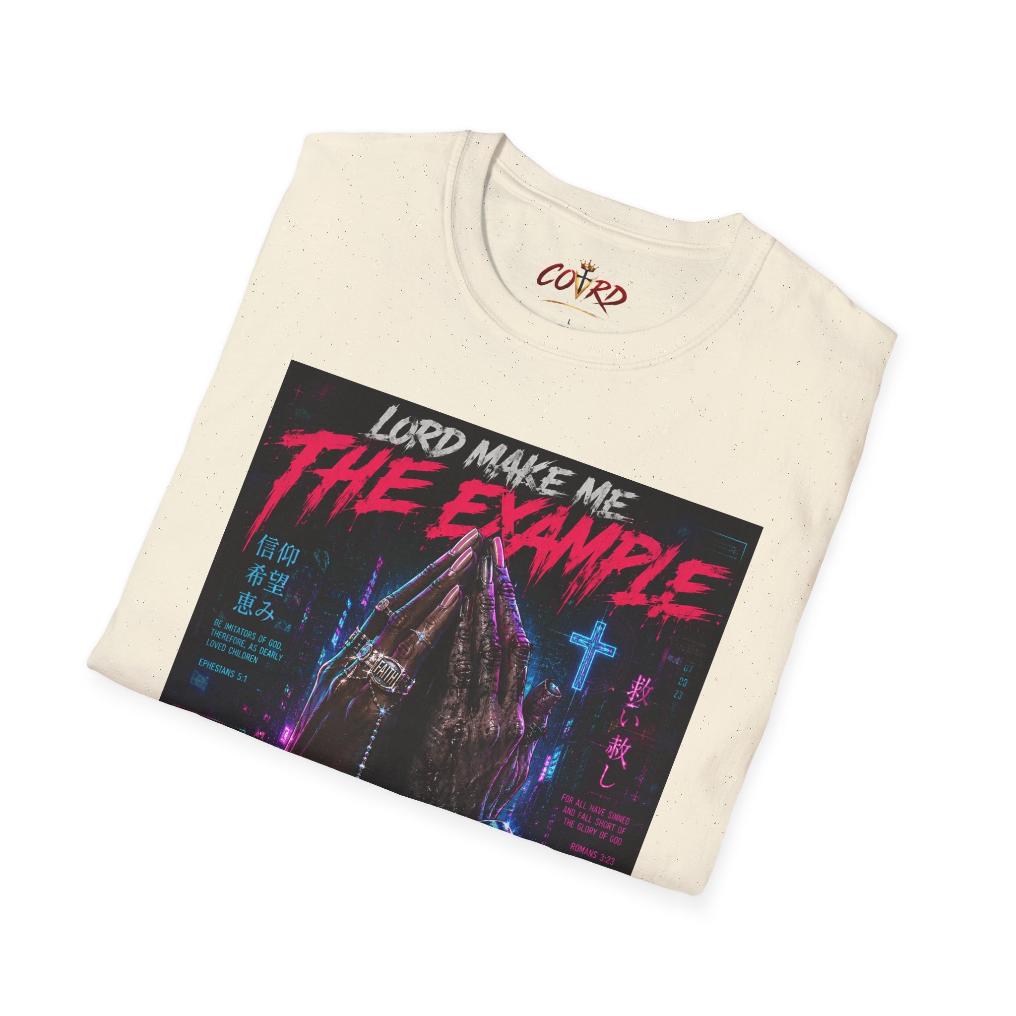 Lord Make Me The Example T-Shirt (cyberpunk)