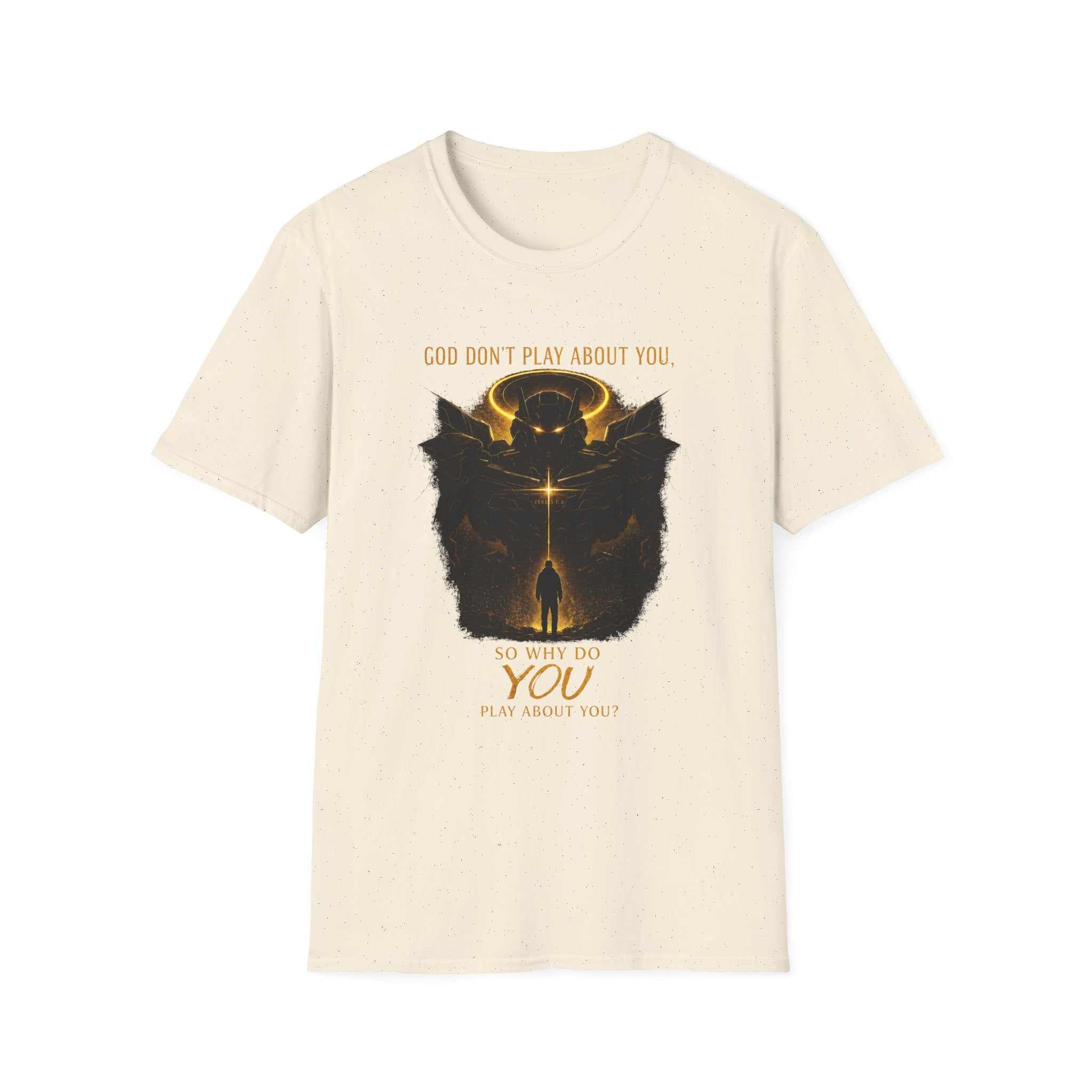 God dont play about you  T-Shirt