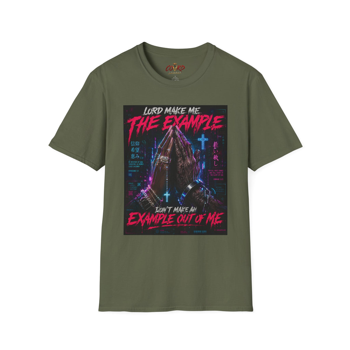 Lord Make Me The Example T-Shirt (cyberpunk)