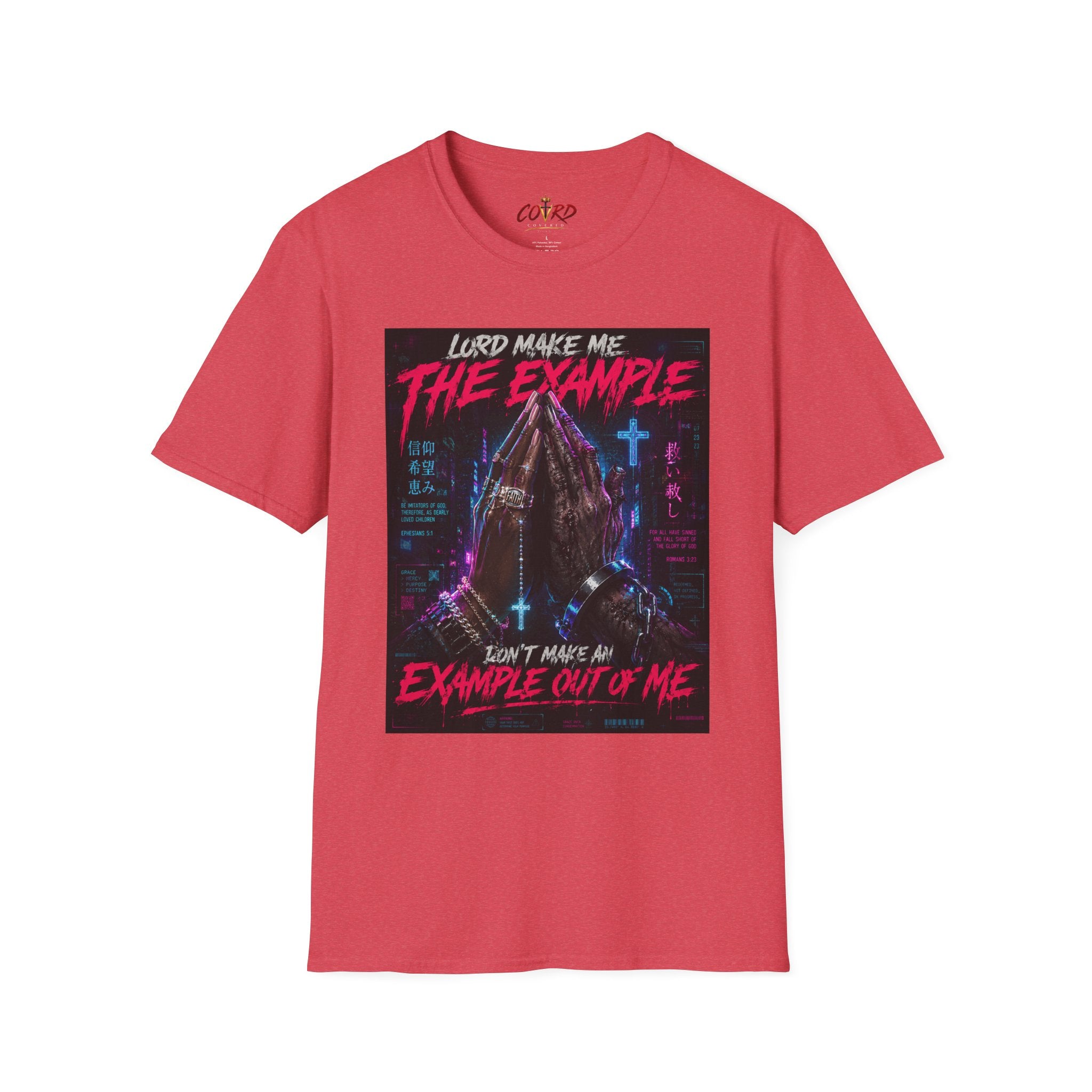 Lord Make Me The Example T-Shirt (cyberpunk)