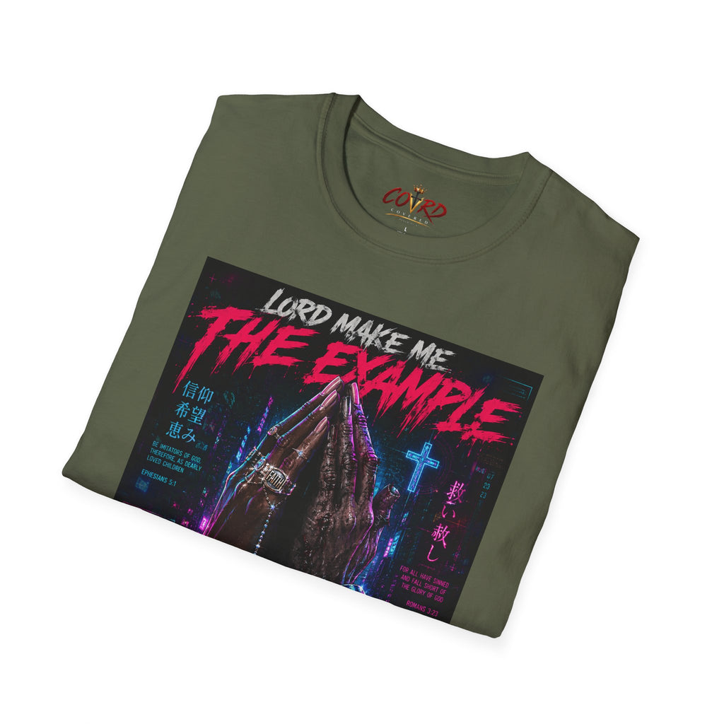 Lord Make Me The Example T-Shirt (cyberpunk)