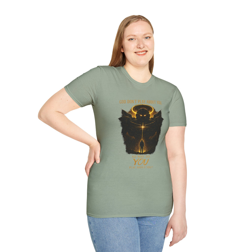 God dont play about you  T-Shirt
