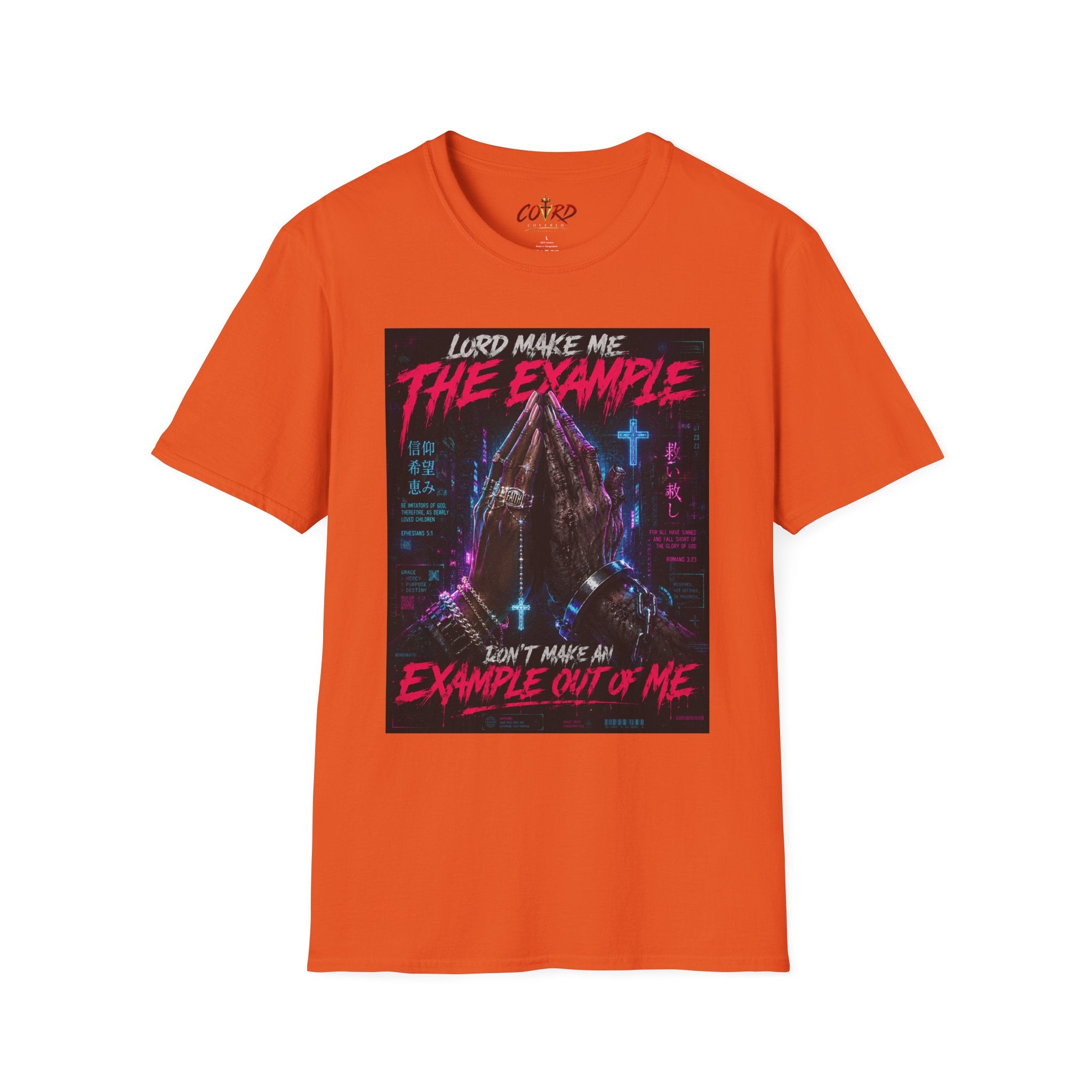 Lord Make Me The Example T-Shirt (cyberpunk)