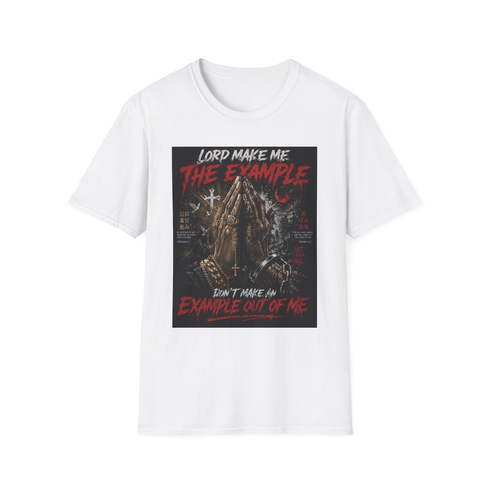 Lord Make Me The Example T-Shirt