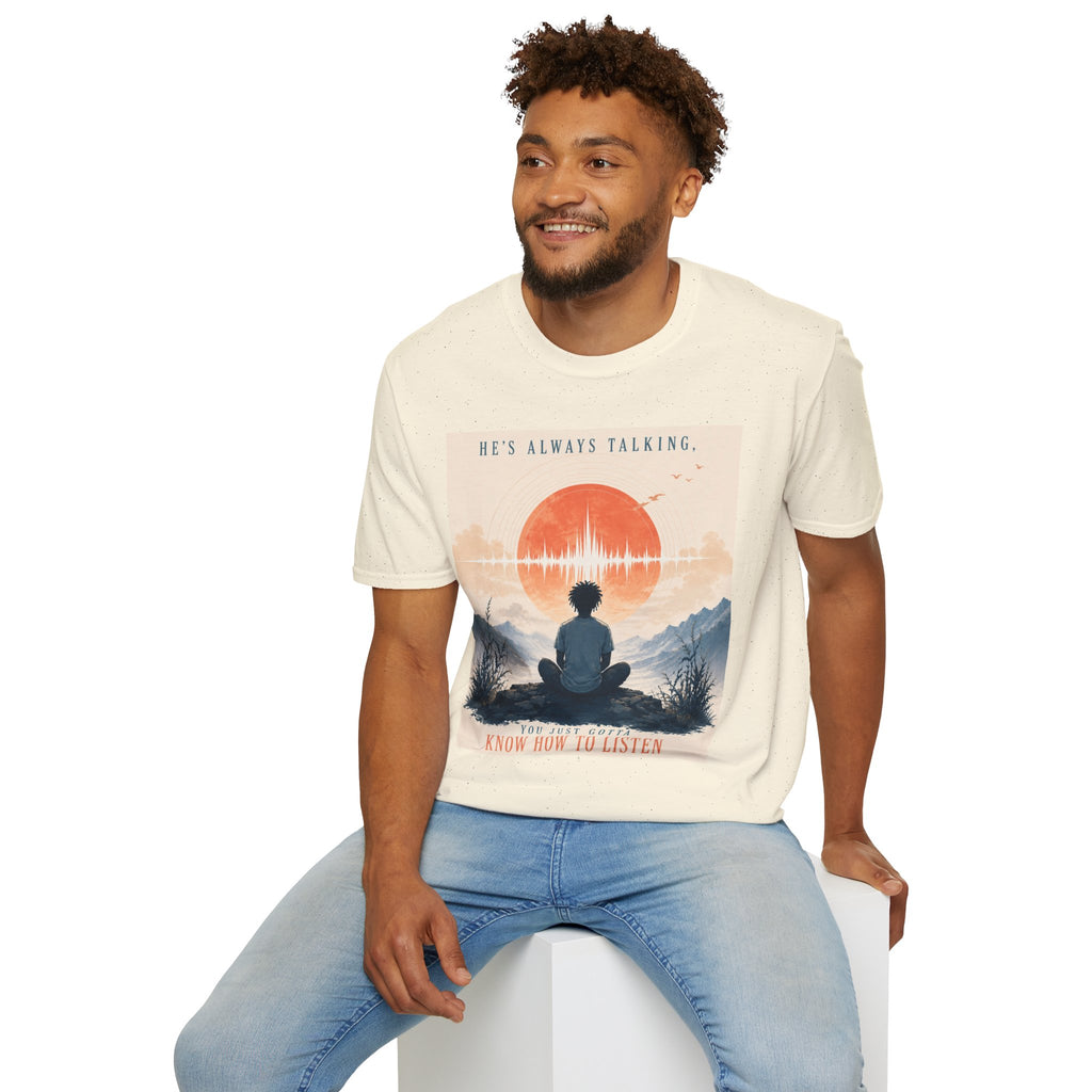 He is always talking T-Shirt
