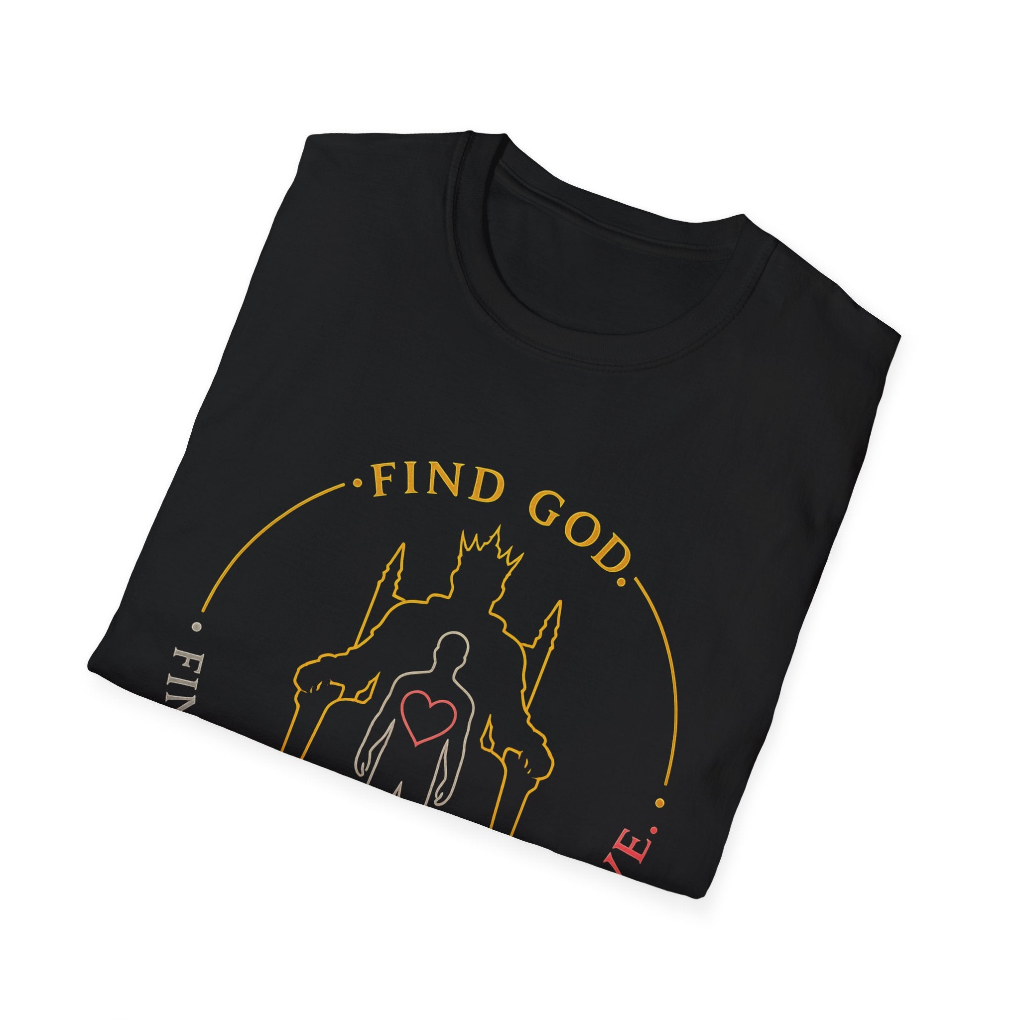 Find God Find Yourself Find Love T-Shirt