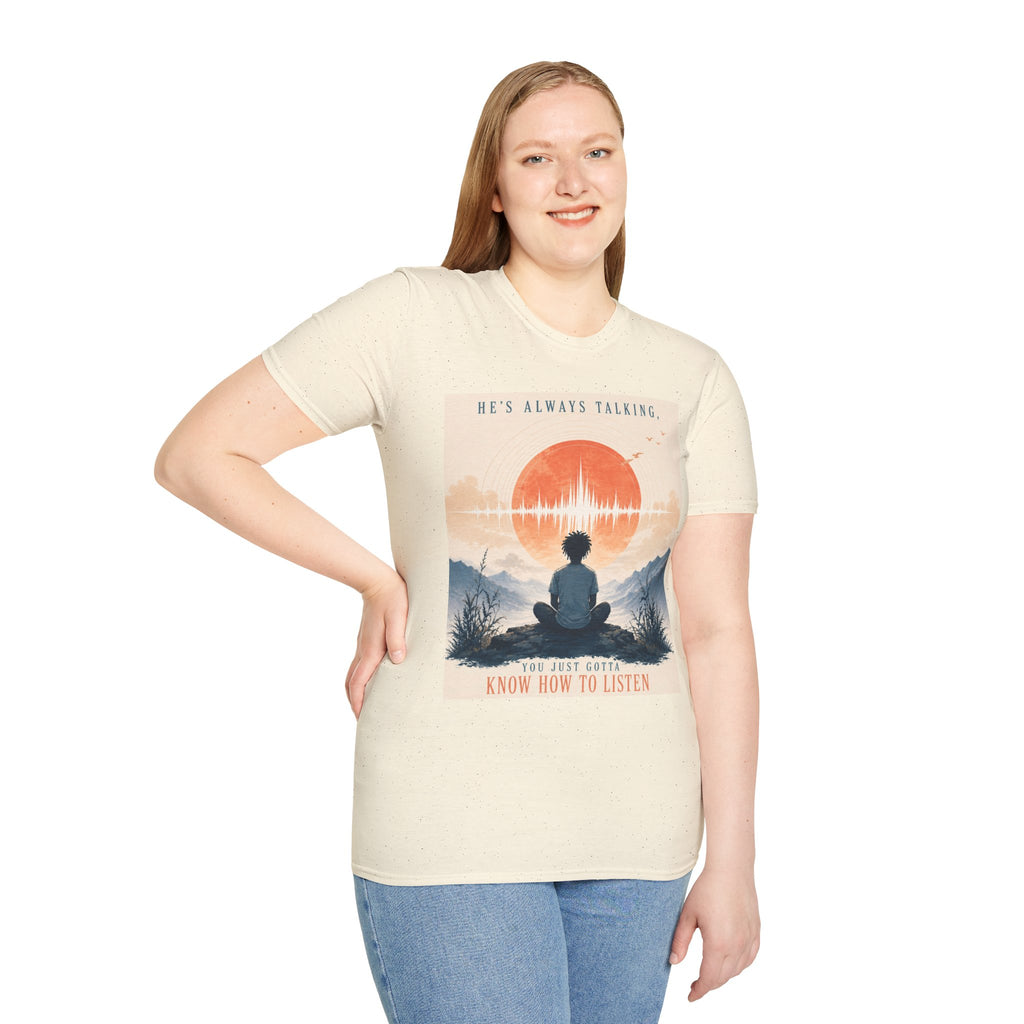 He is always talking T-Shirt