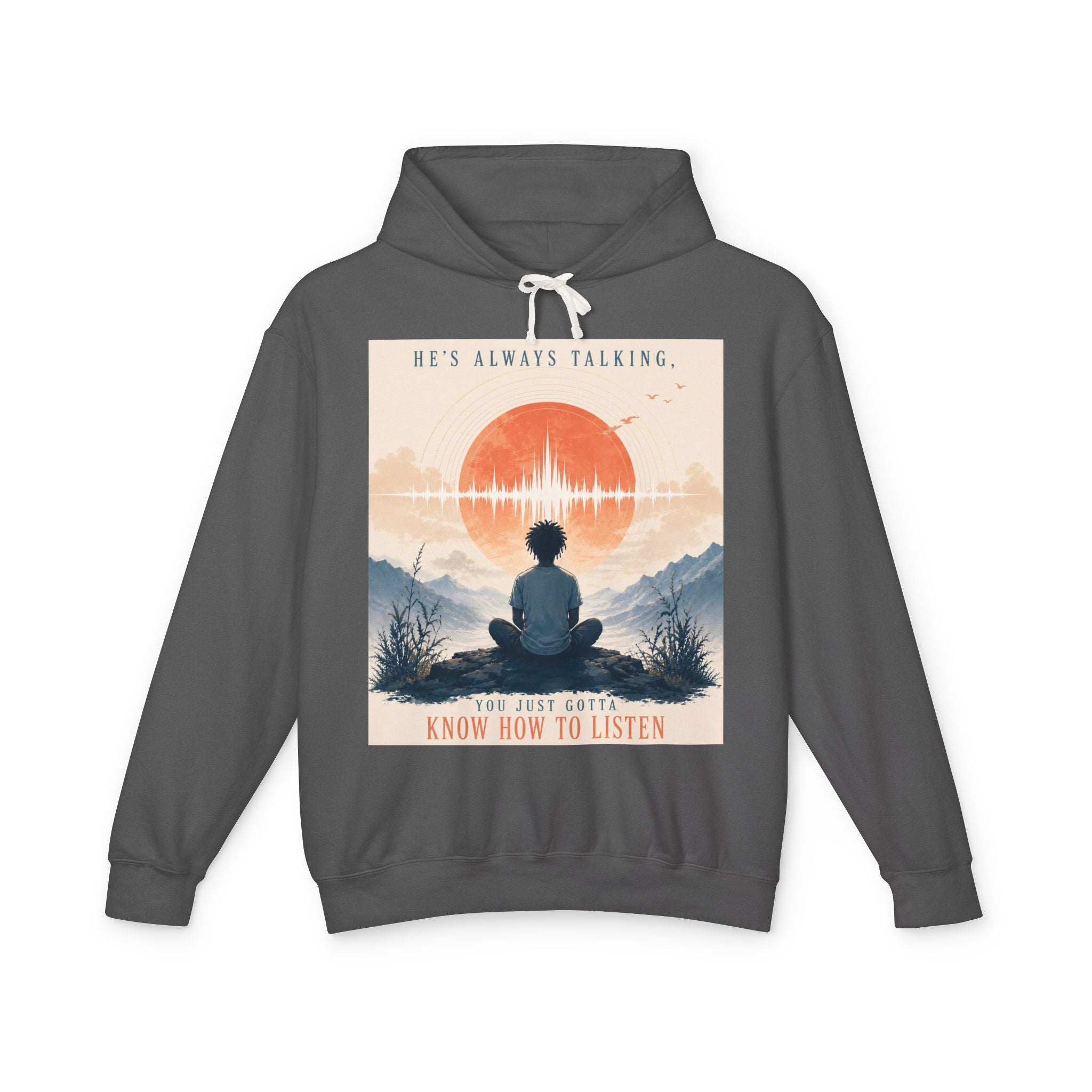 "He always talking" Hoodie