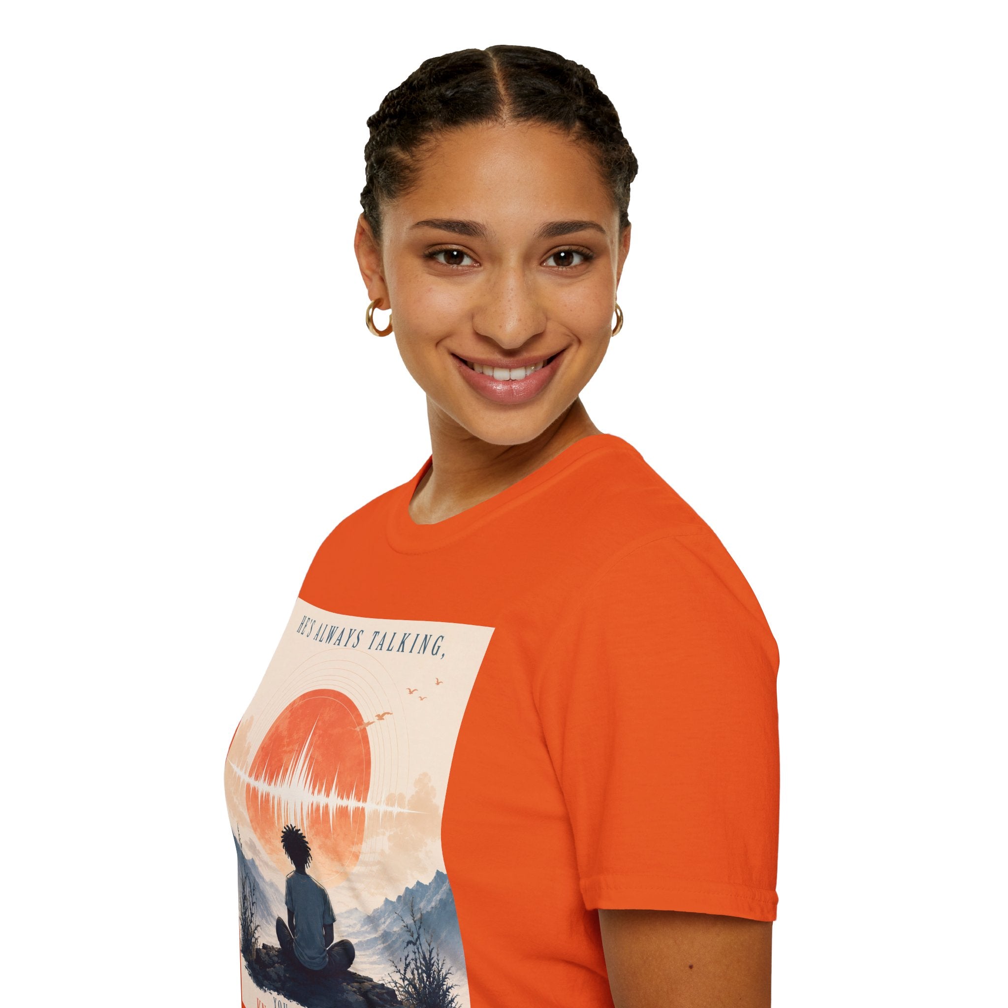 He is always talking T-Shirt