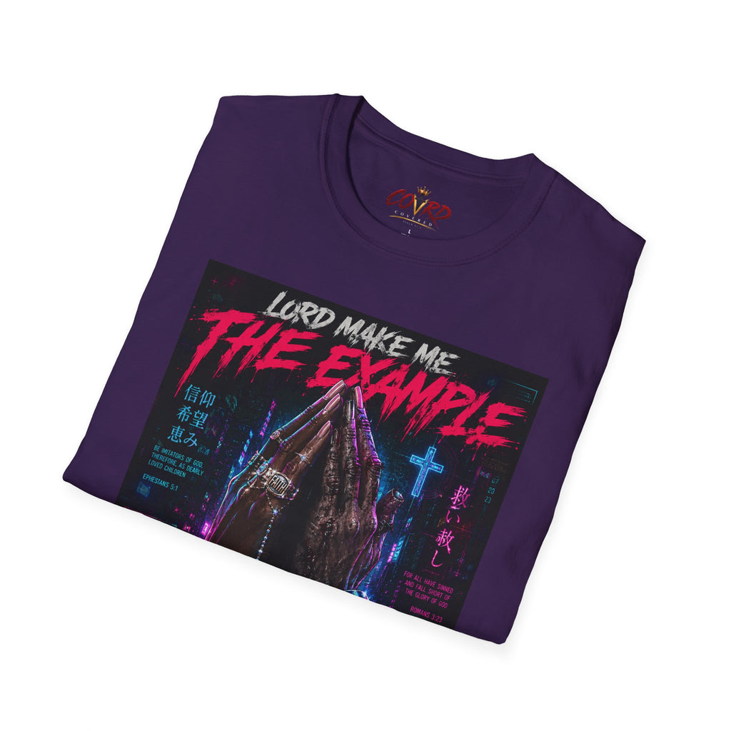 Lord Make Me The Example T-Shirt (cyberpunk)