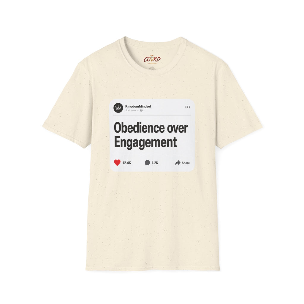 Obedience Over Engagement T-Shirt