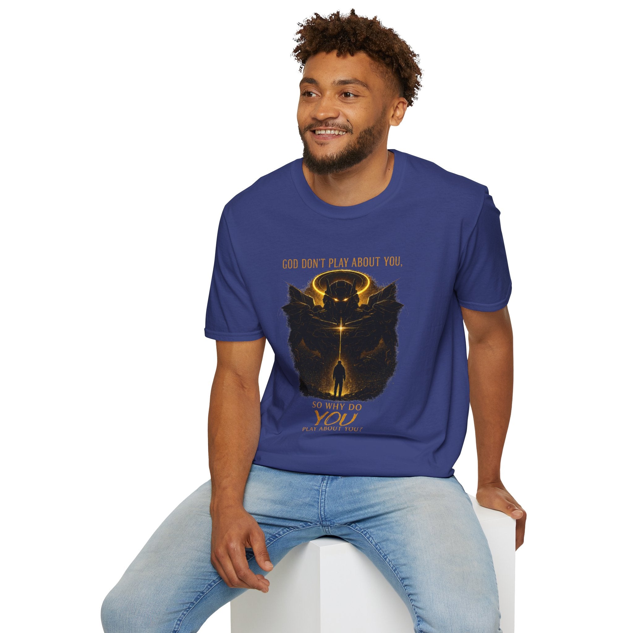 God dont play about you  T-Shirt