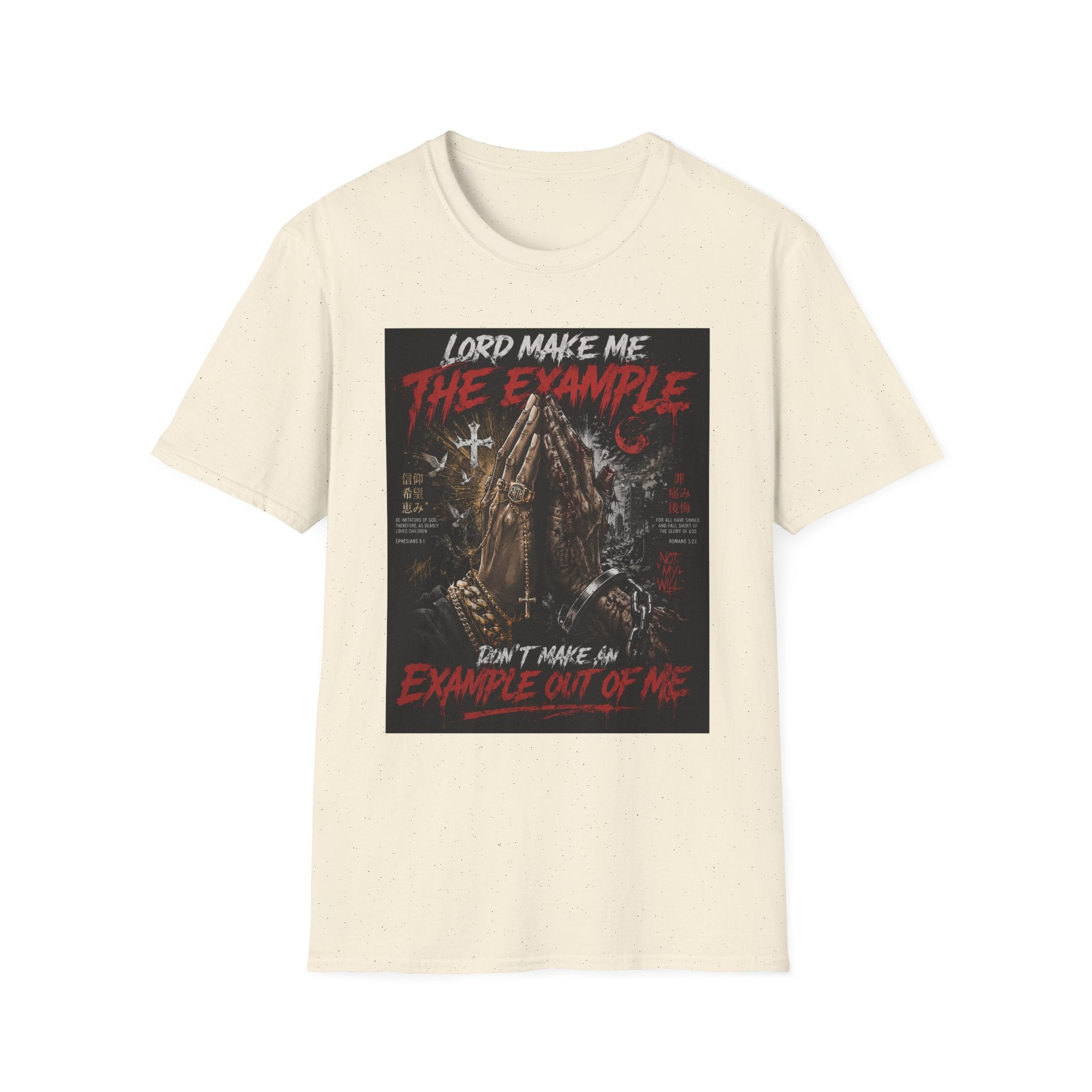 Lord Make Me The Example T-Shirt