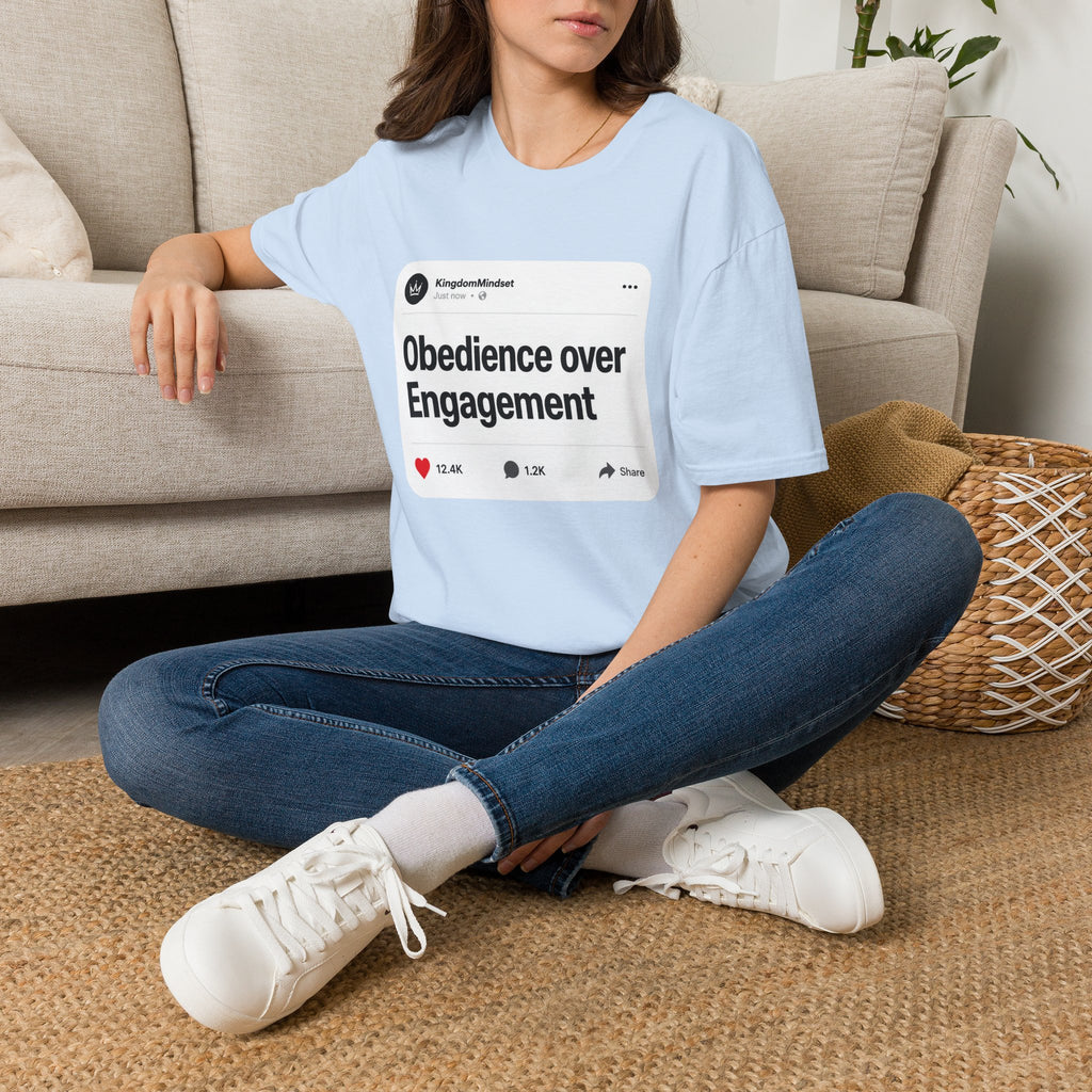 Obedience Over Engagement T-Shirt