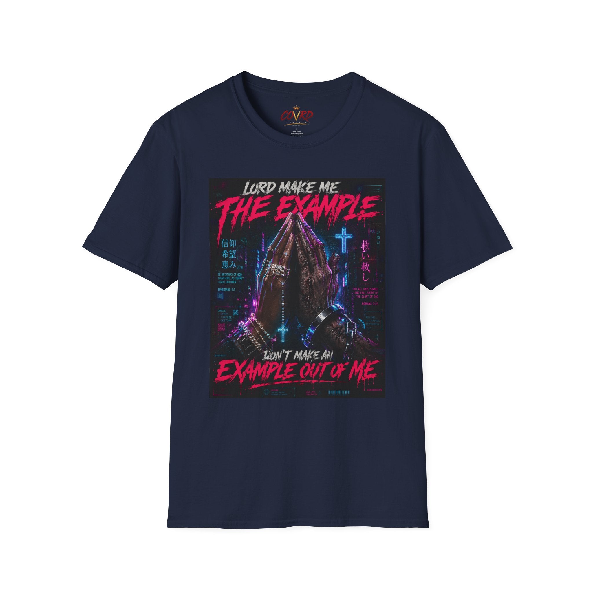 Lord Make Me The Example T-Shirt (cyberpunk)
