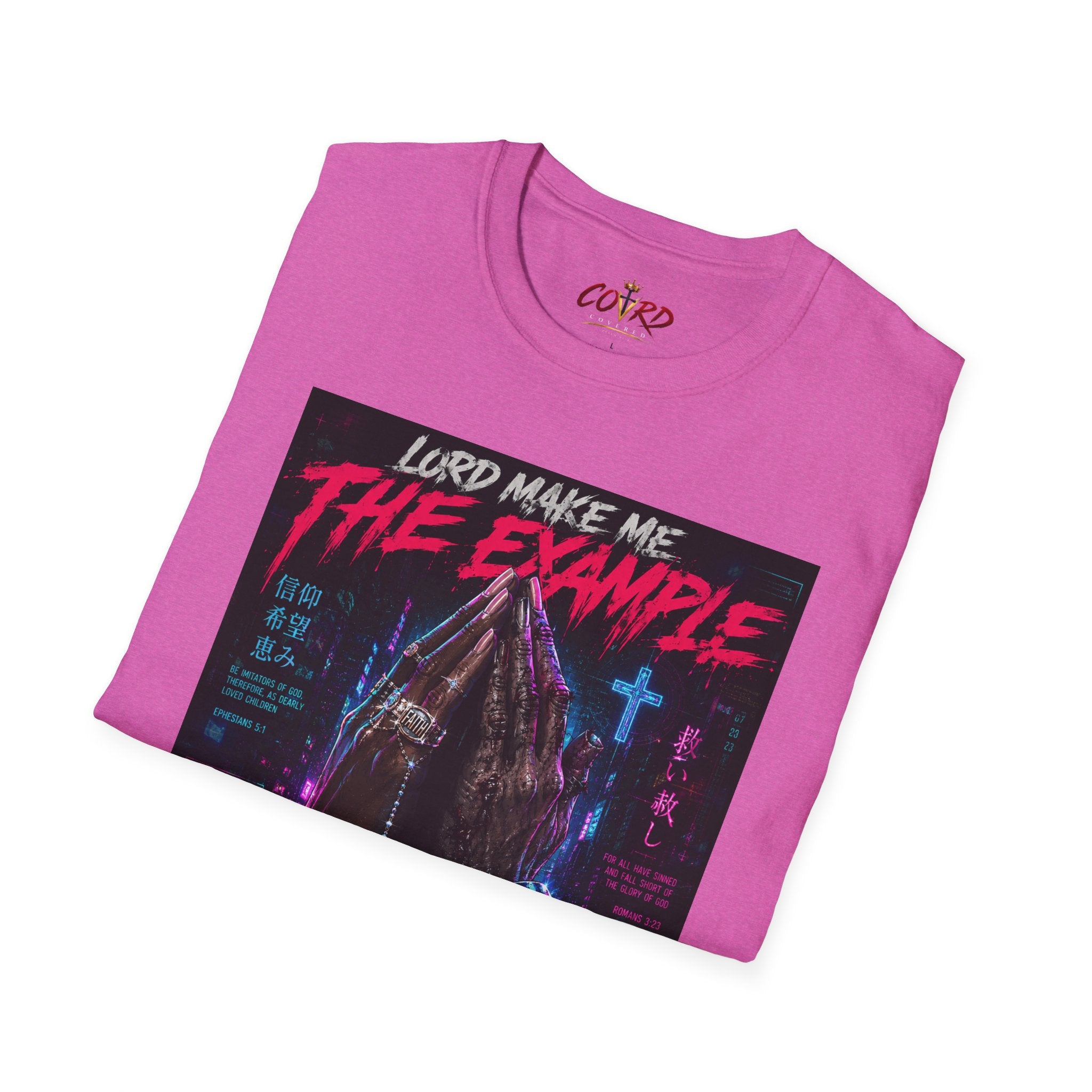 Lord Make Me The Example T-Shirt (cyberpunk)