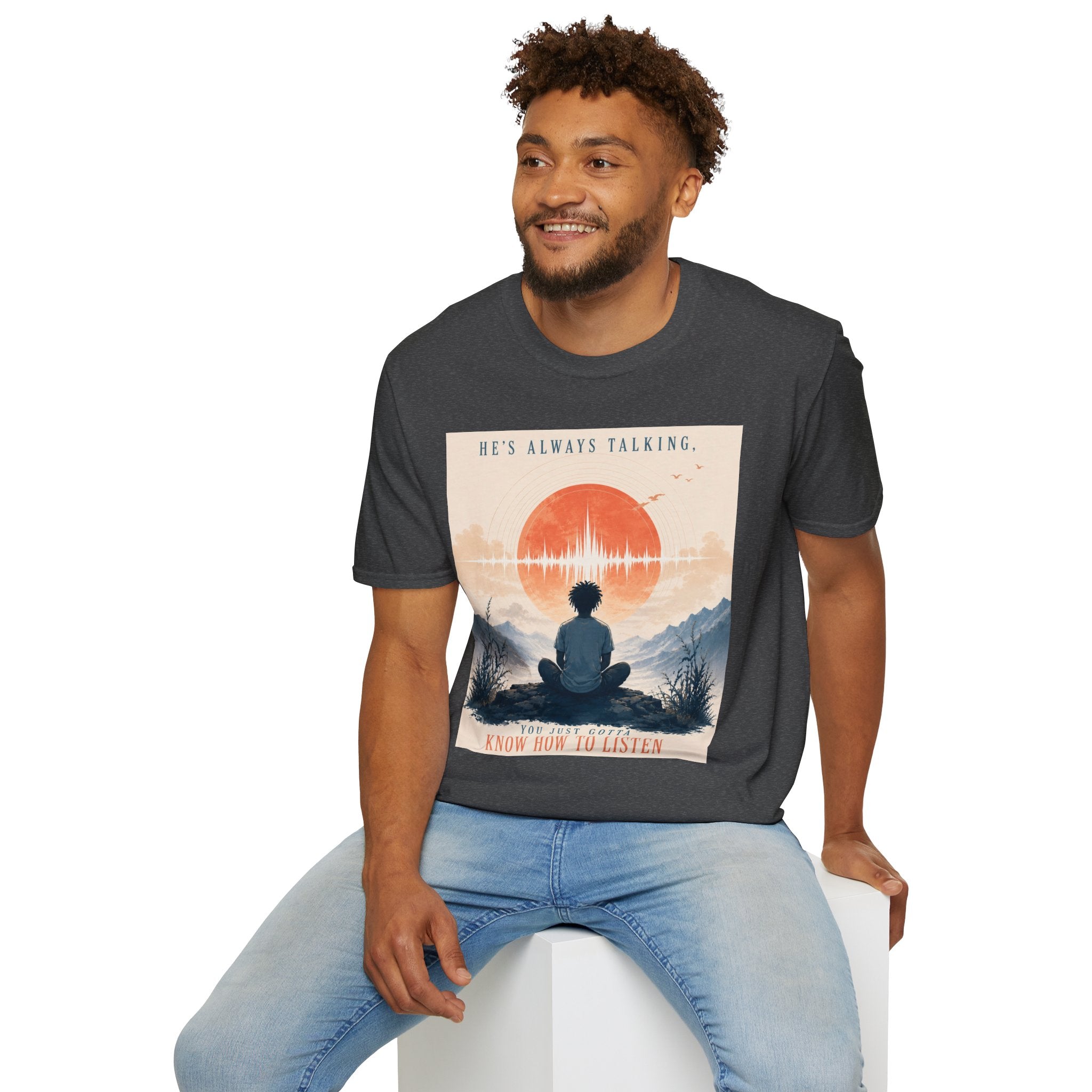 He is always talking T-Shirt