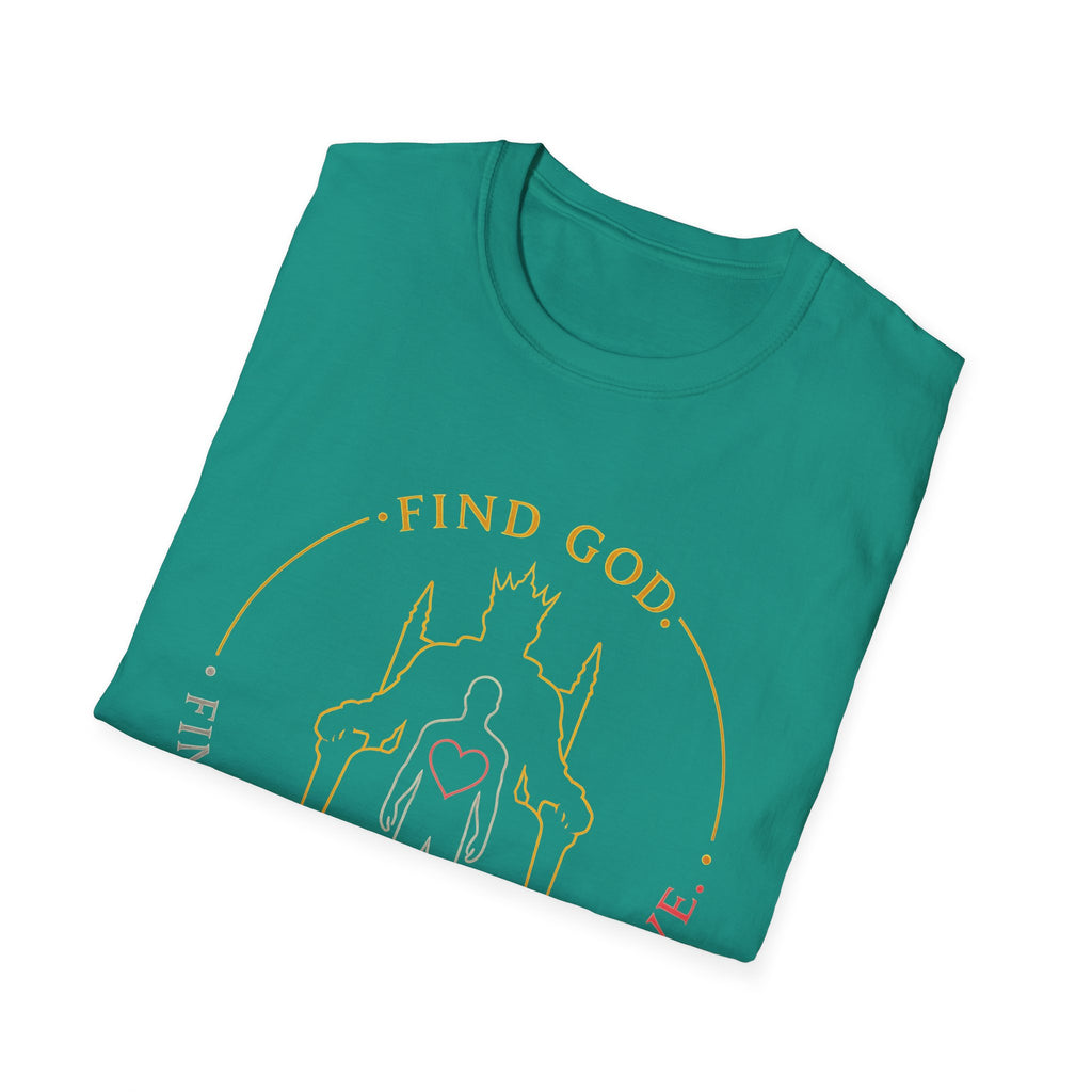 Find God Find Yourself Find Love T-Shirt