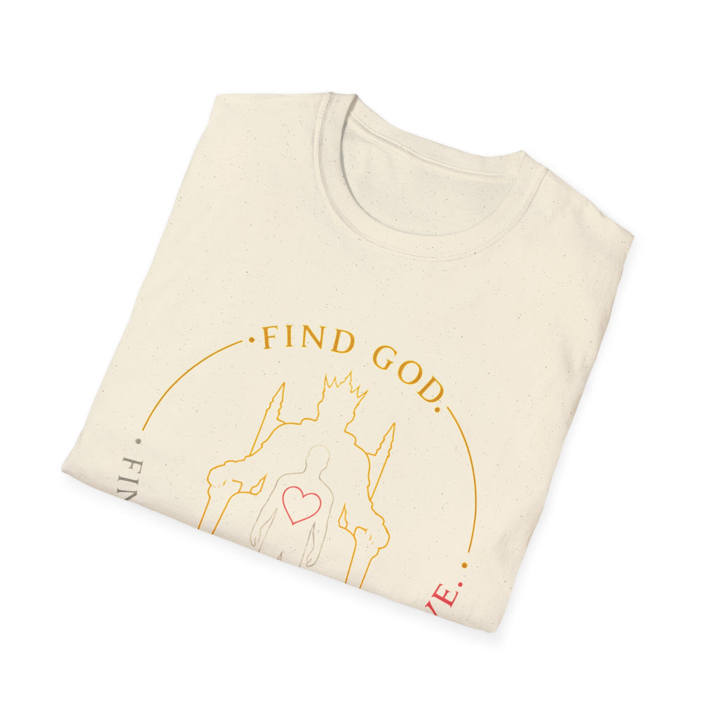 Find God Find Yourself Find Love T-Shirt