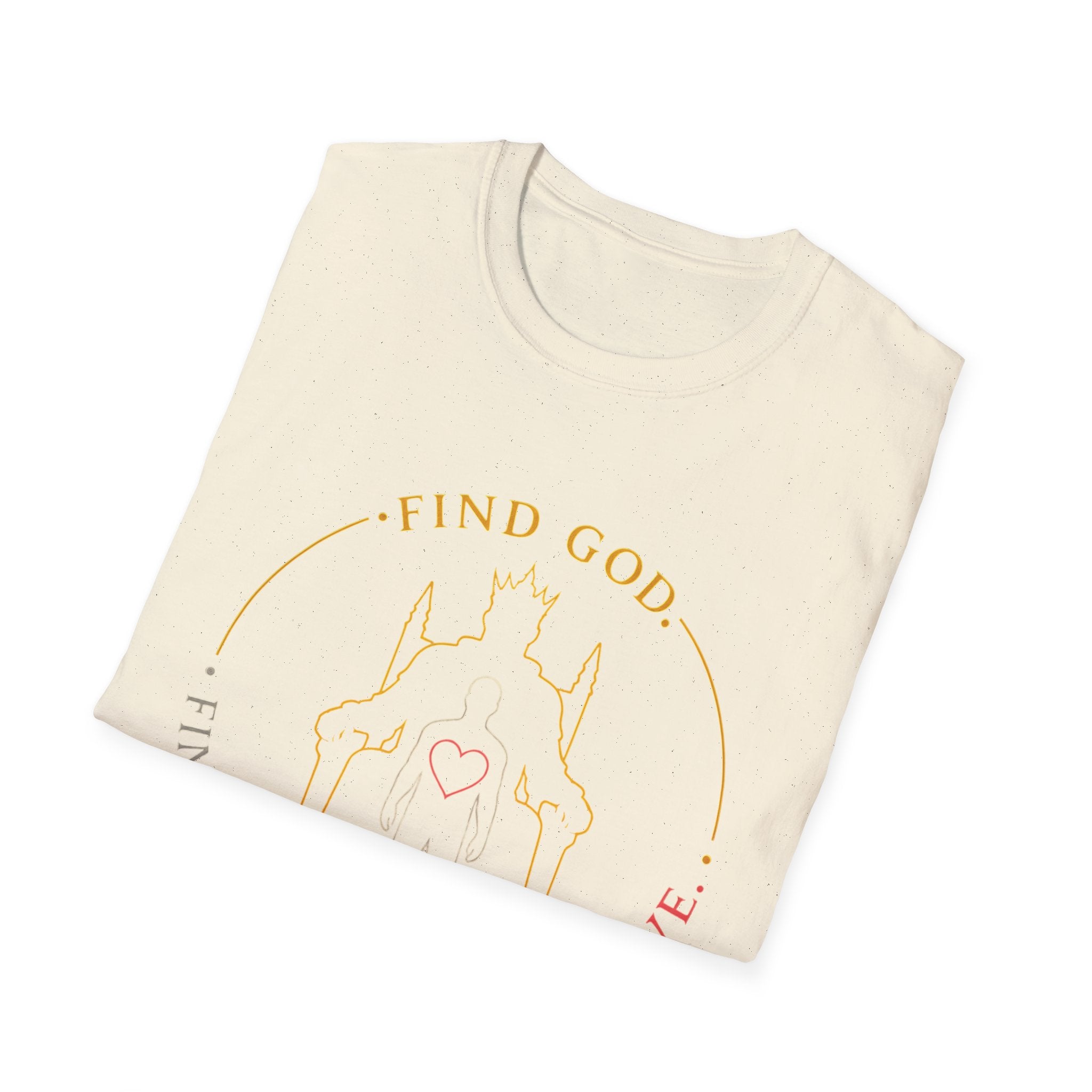 Find God Find Yourself Find Love T-Shirt