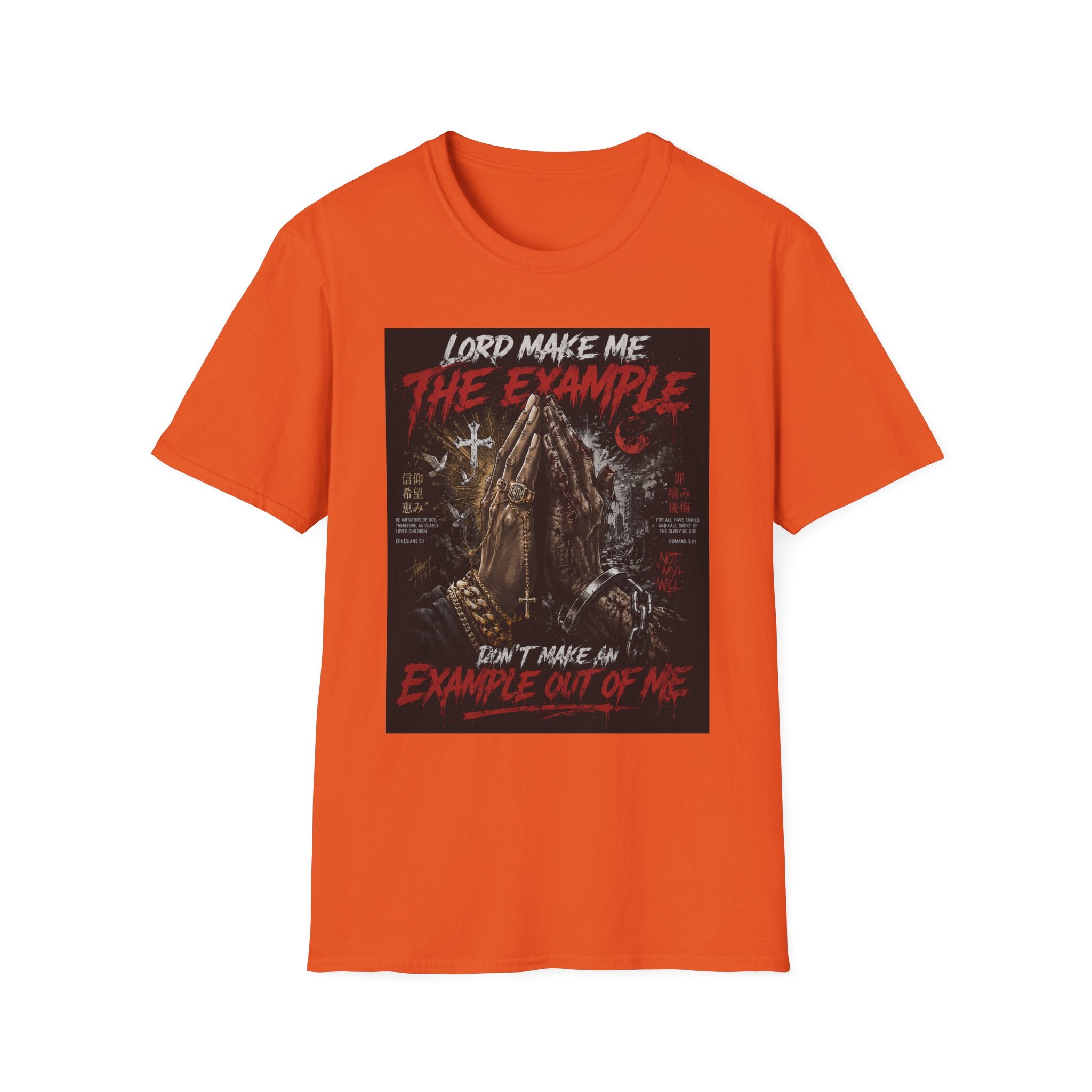 Lord Make Me The Example T-Shirt