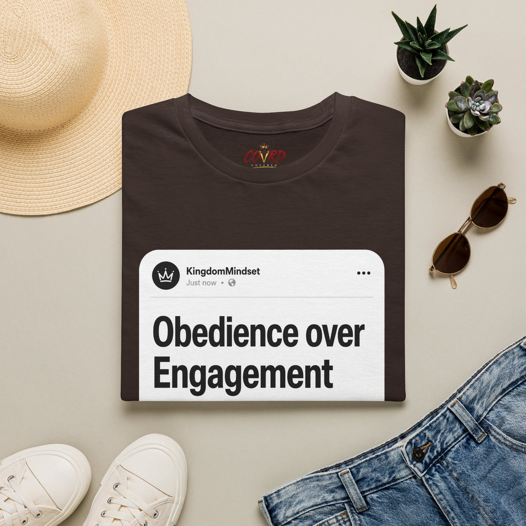 Obedience Over Engagement T-Shirt