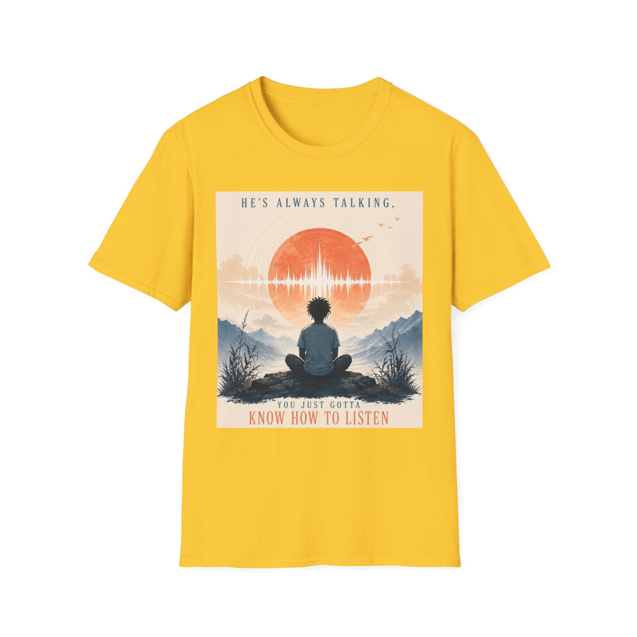 He is always talking T-Shirt