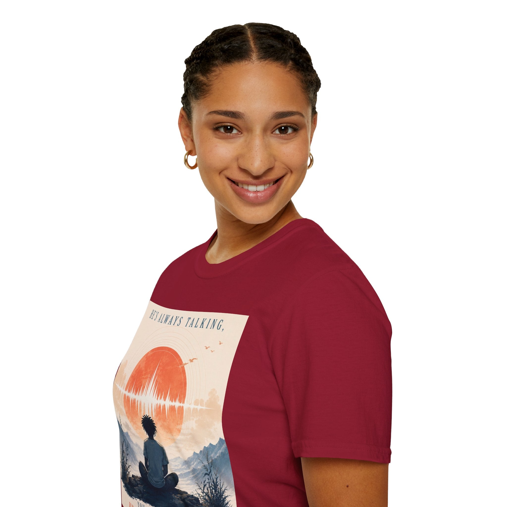 He is always talking T-Shirt
