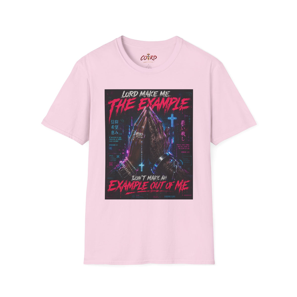 Lord Make Me The Example T-Shirt (cyberpunk)