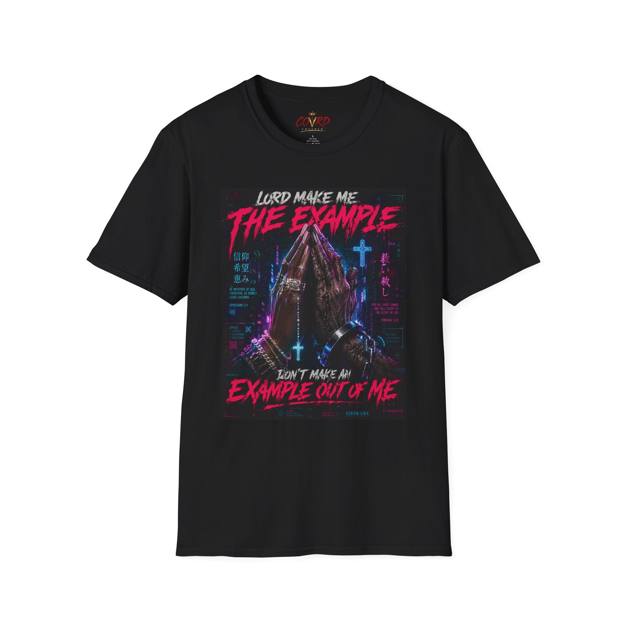 Lord Make Me The Example T-Shirt (cyberpunk)