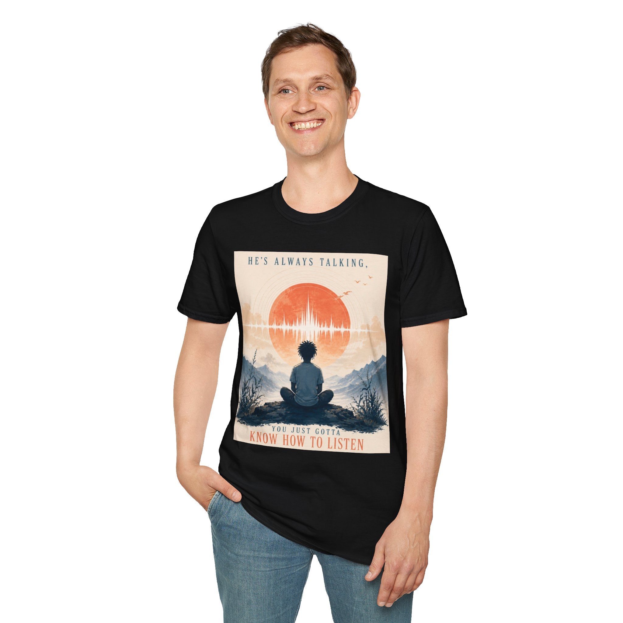 He is always talking T-Shirt