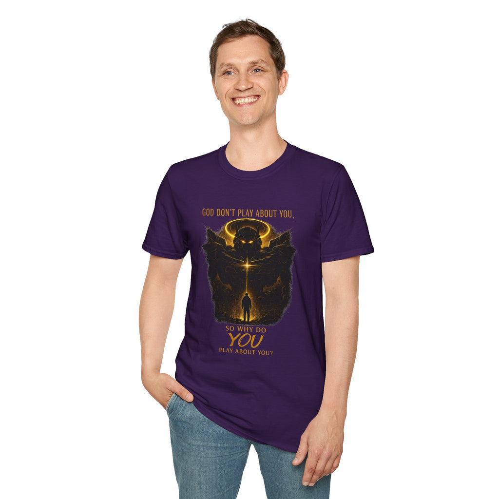 God dont play about you  T-Shirt