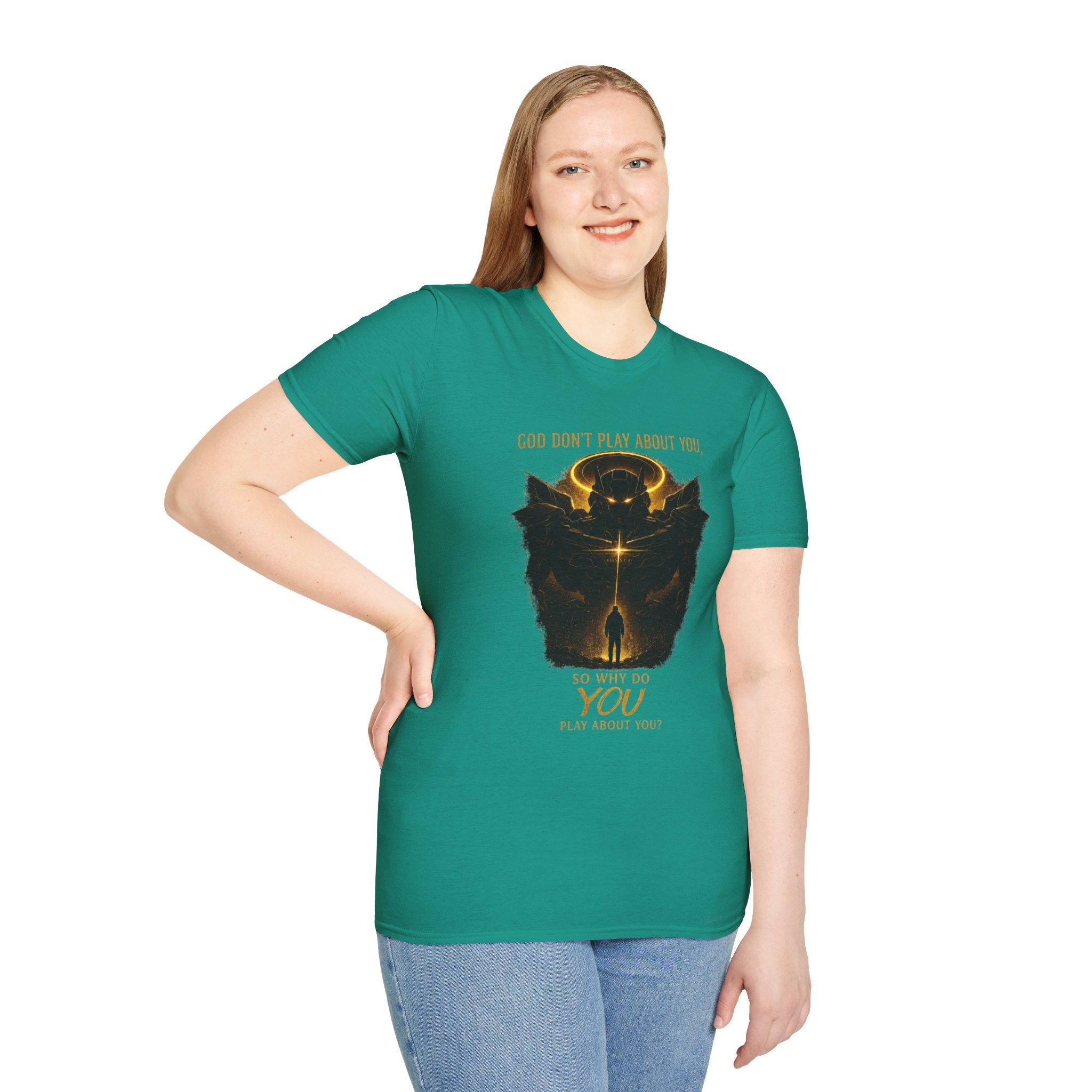God dont play about you  T-Shirt