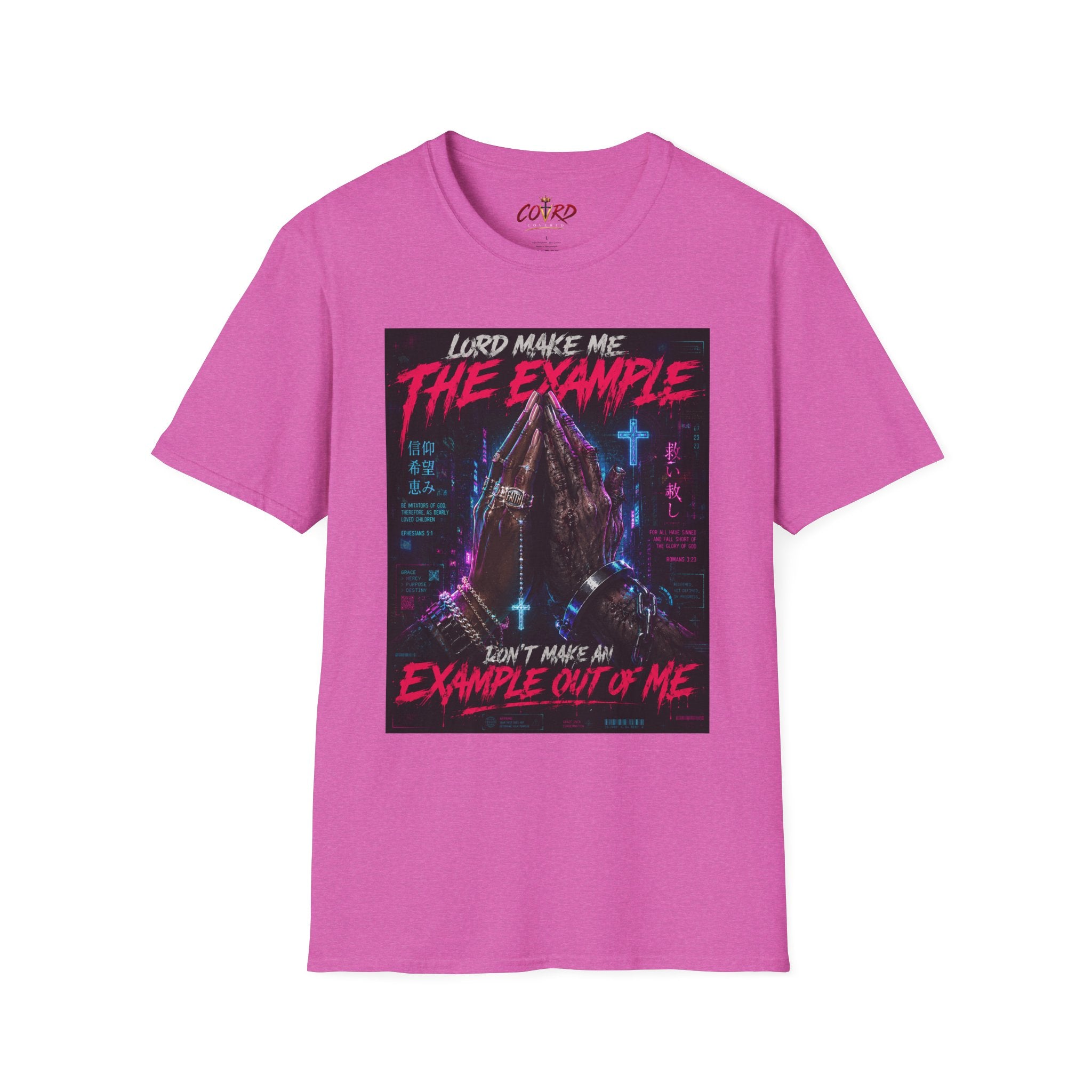 Lord Make Me The Example T-Shirt (cyberpunk)