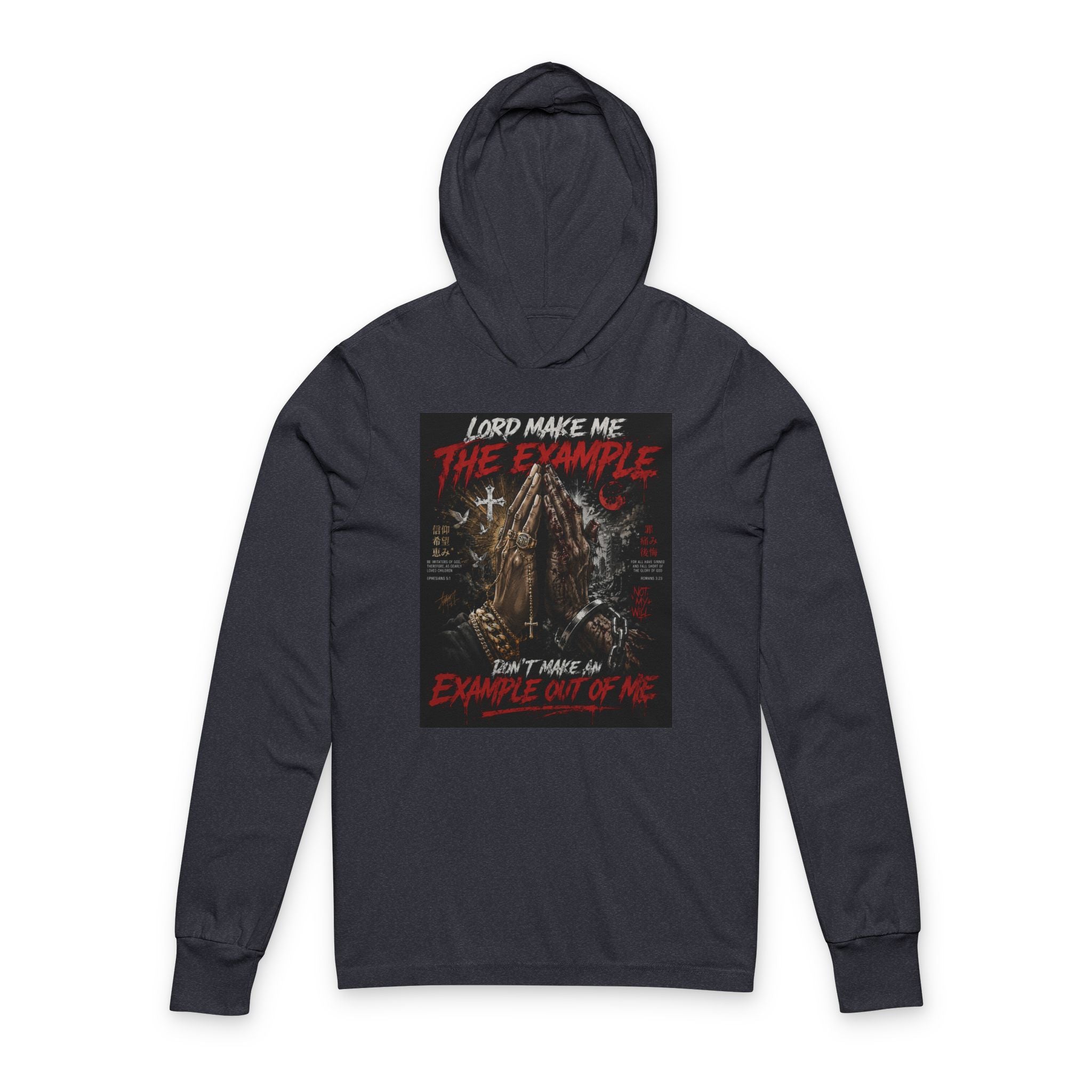 Lord make me the example Graphic Hoodie