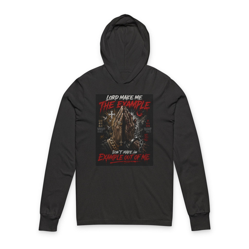 Lord make me the example Graphic Hoodie
