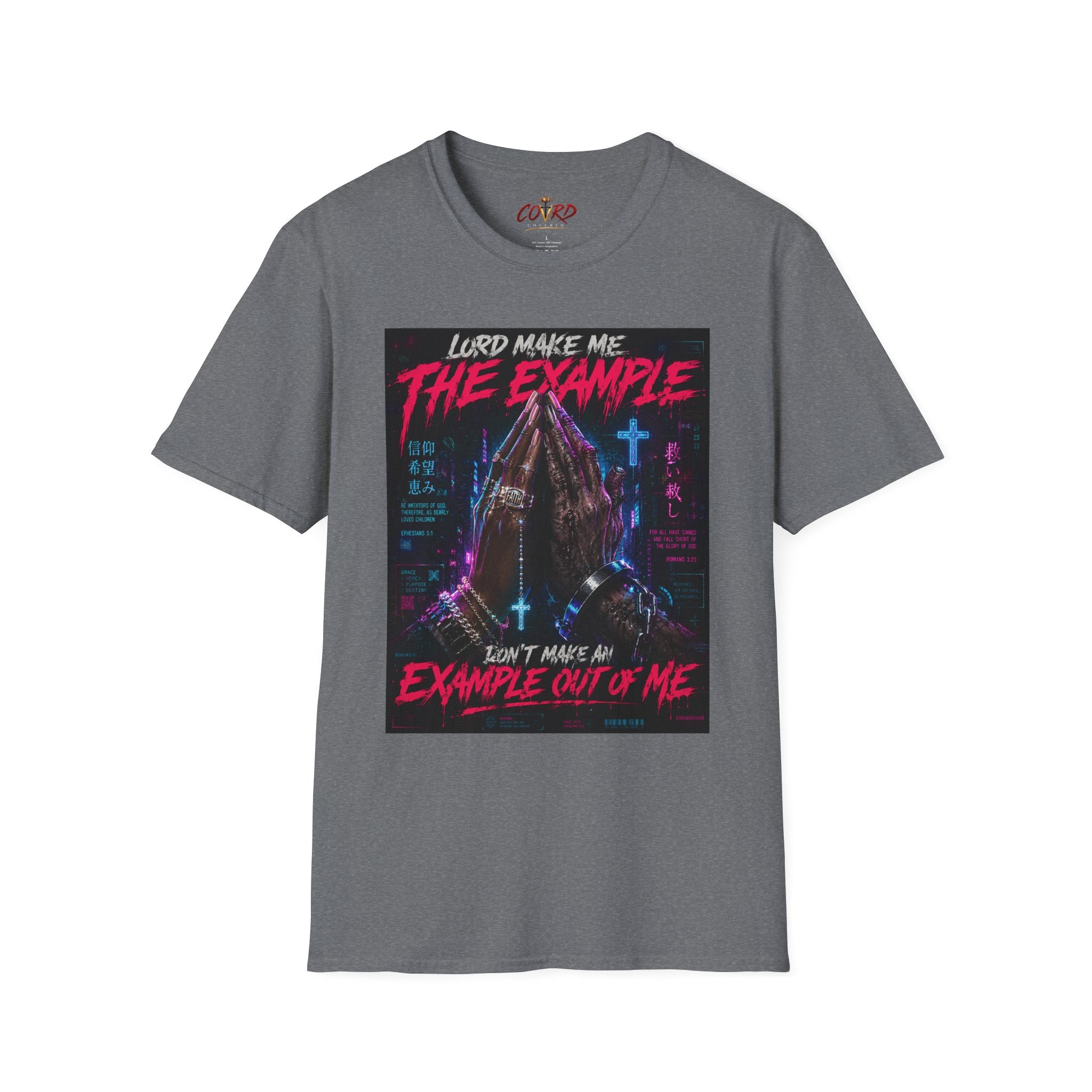 Lord Make Me The Example T-Shirt (cyberpunk)