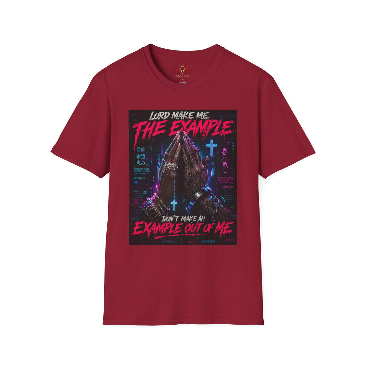 Lord Make Me The Example T-Shirt (cyberpunk)