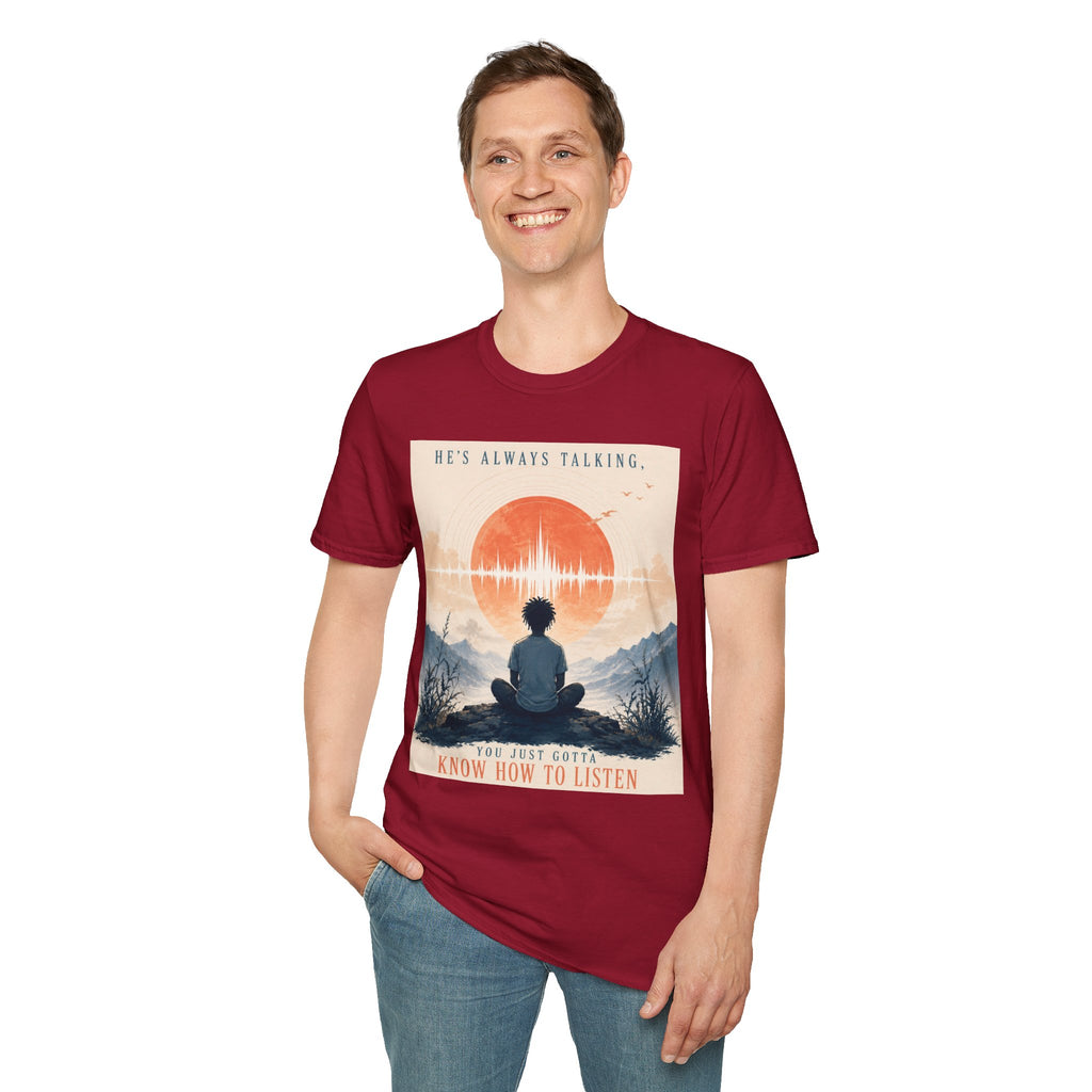 He is always talking T-Shirt