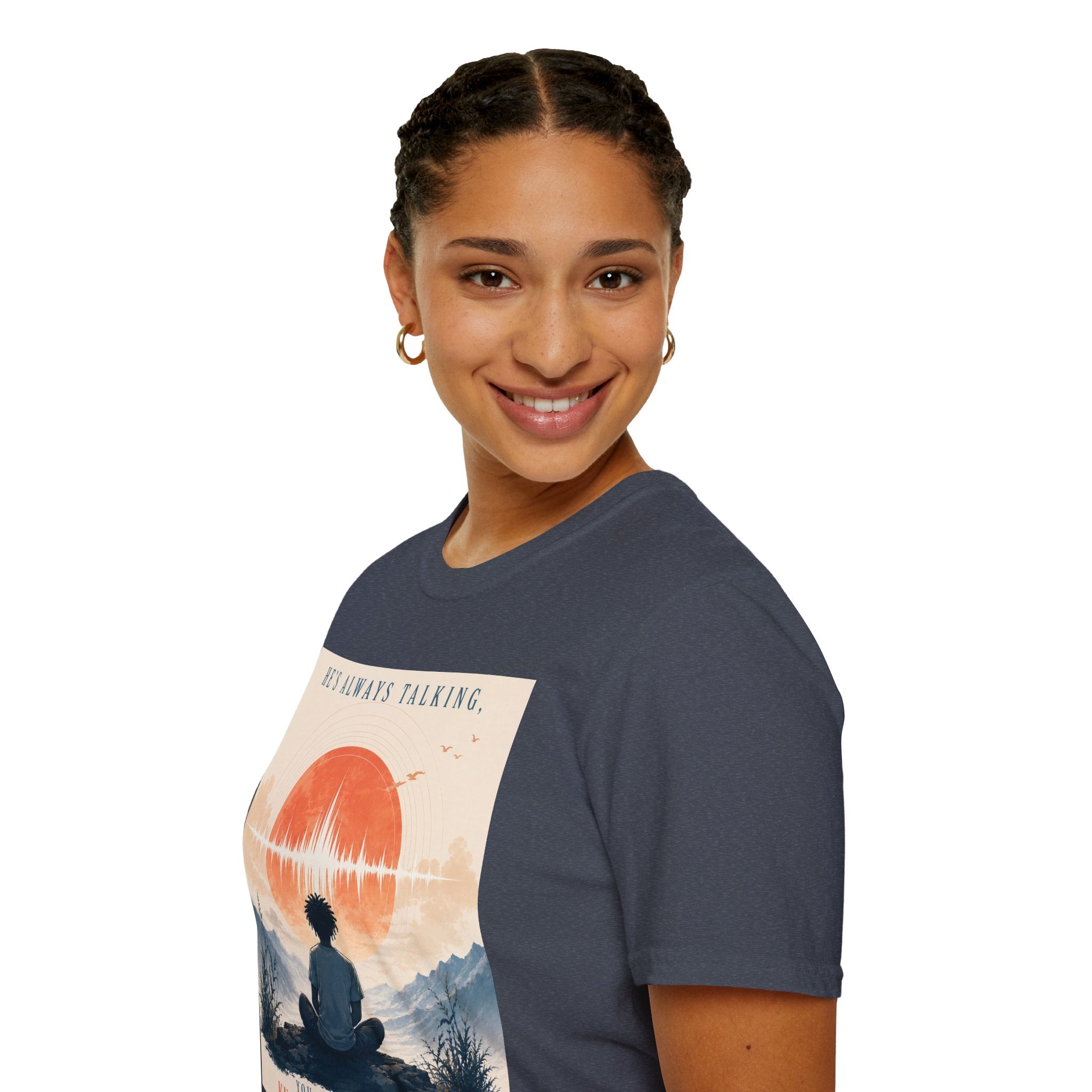 He is always talking T-Shirt