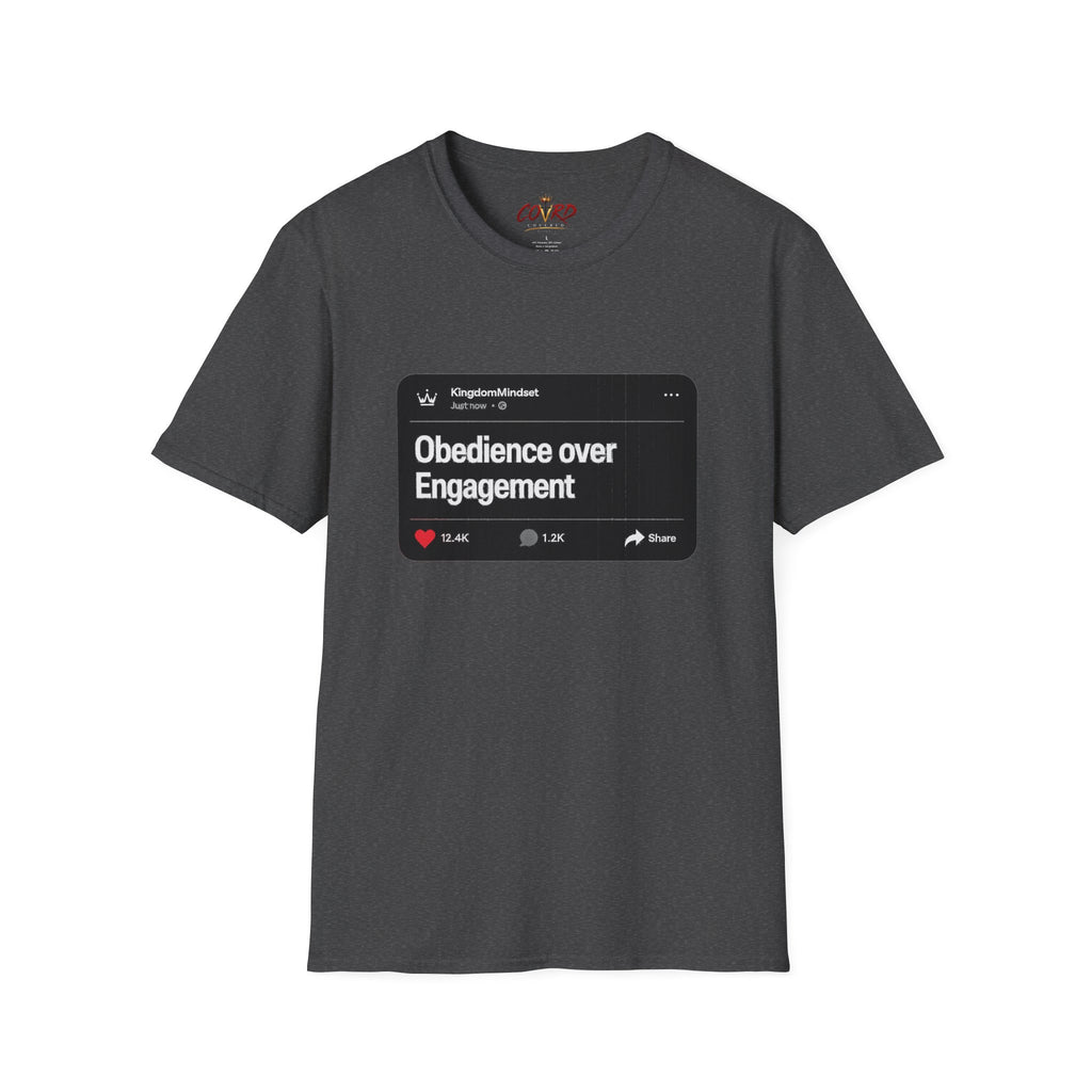Obedience Over Engagement Tee
