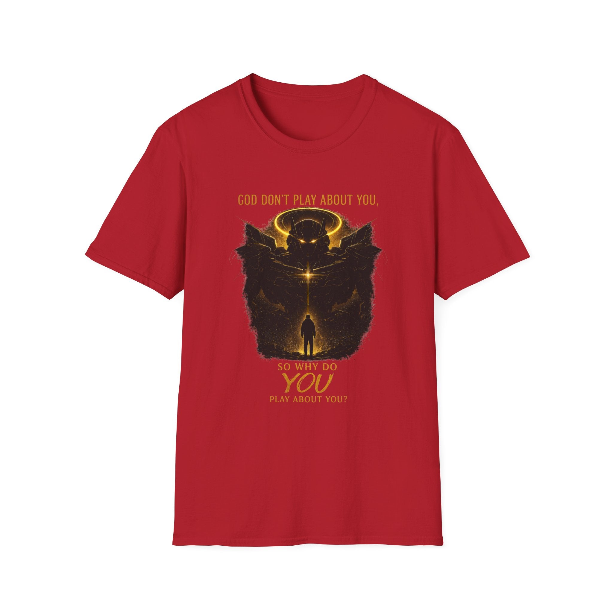 God dont play about you  T-Shirt