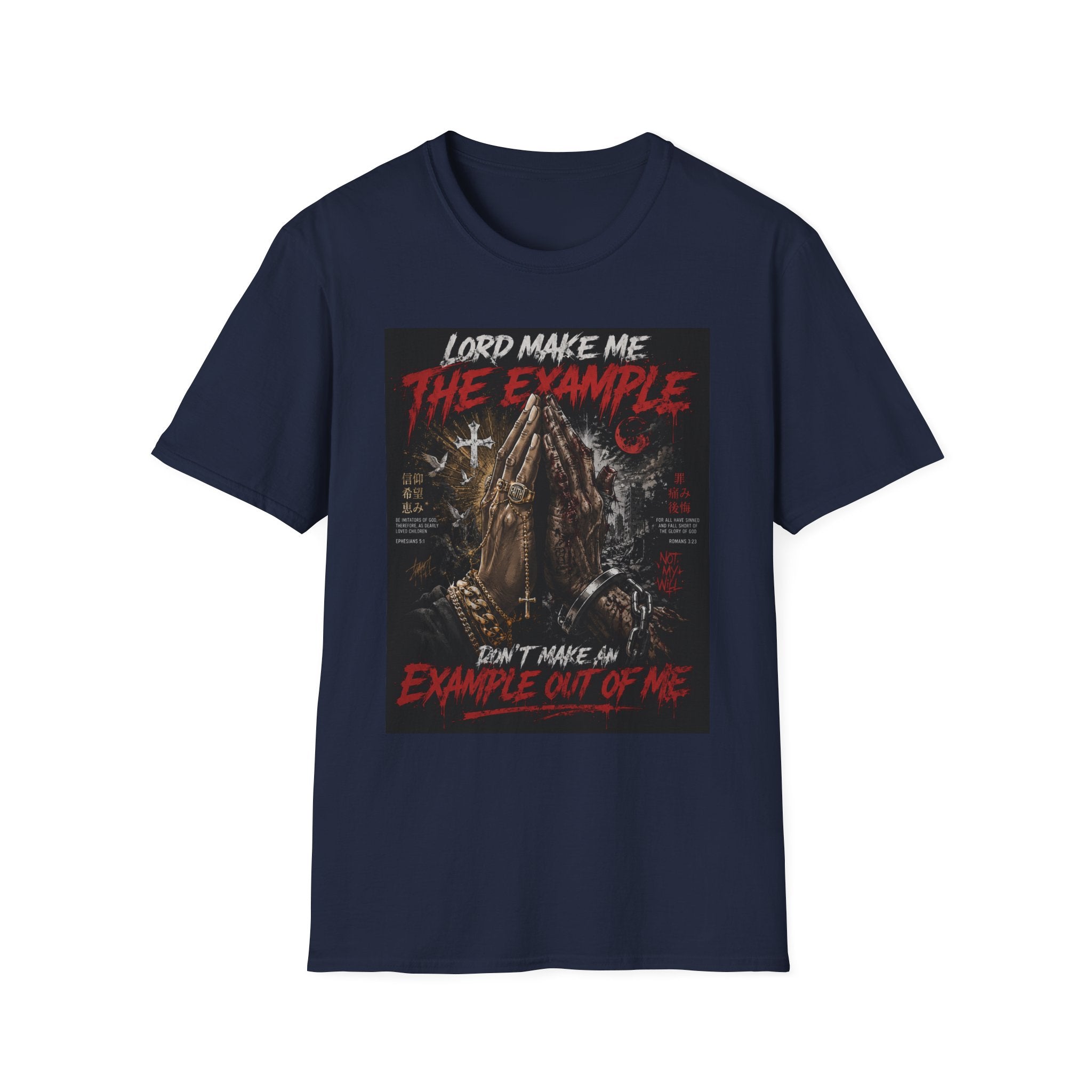 Lord Make Me The Example T-Shirt