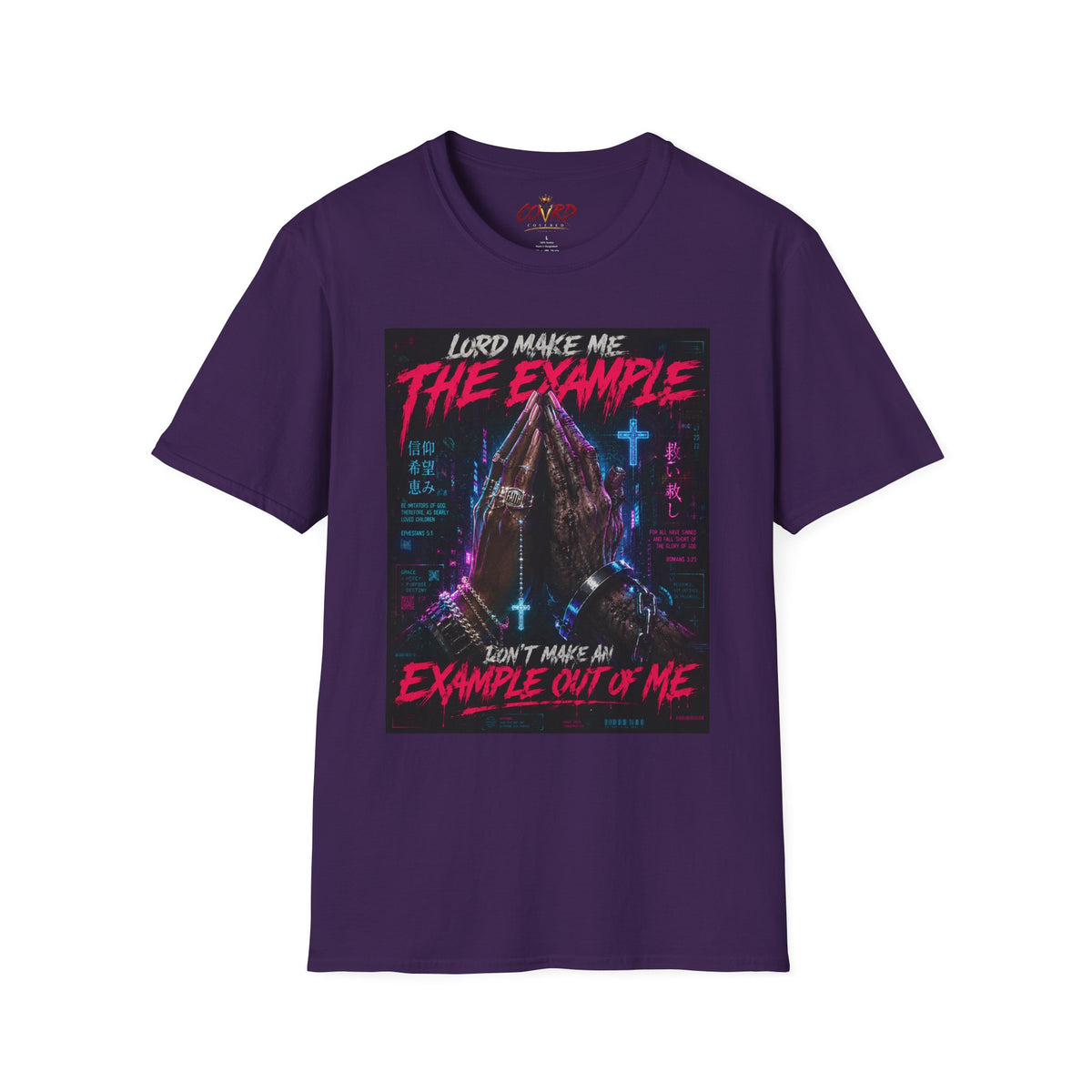 Lord Make Me The Example T-Shirt (cyberpunk)