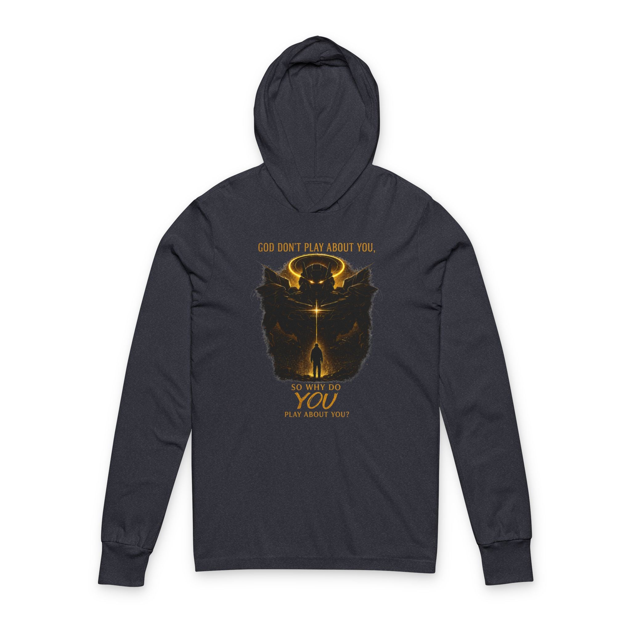 God dont play about you hoodie