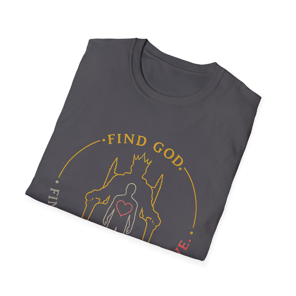 Find God Find Yourself Find Love T-Shirt