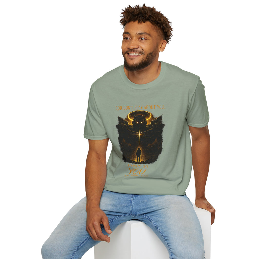 God dont play about you  T-Shirt