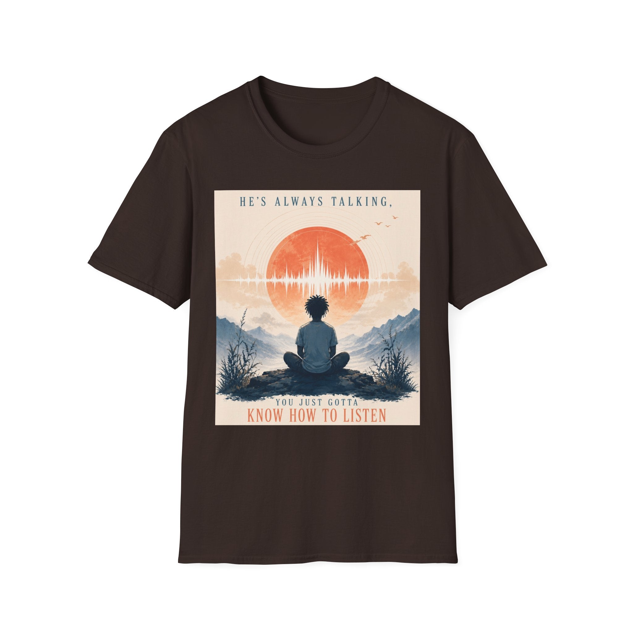 He is always talking T-Shirt