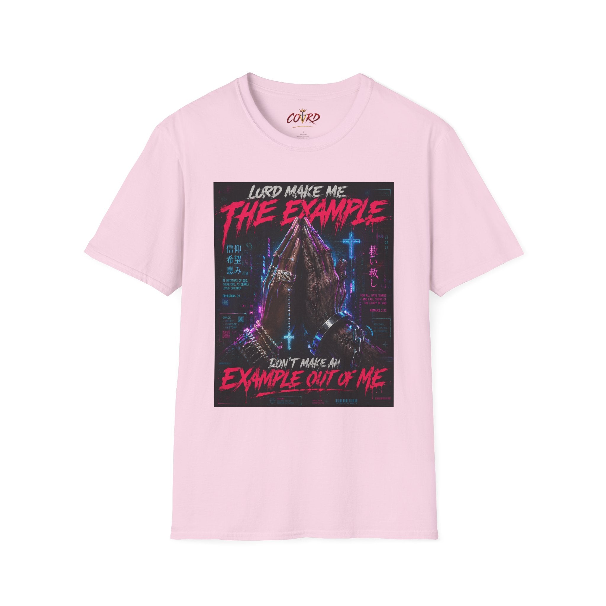 Lord Make Me The Example T-Shirt (cyberpunk)